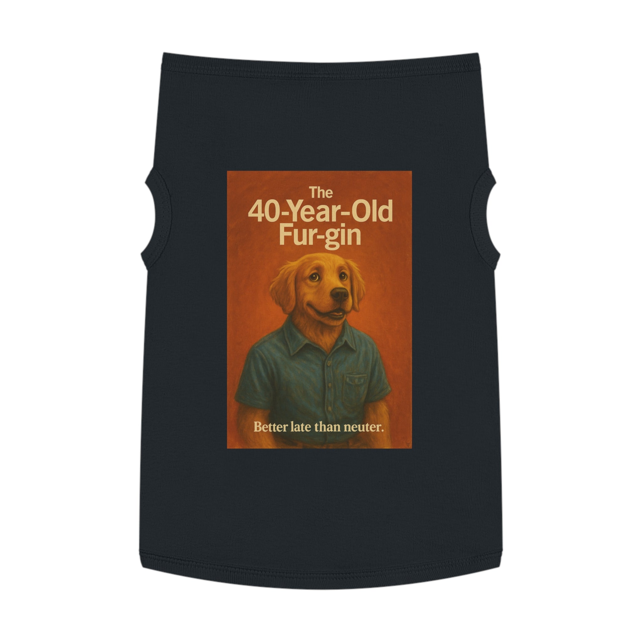 The 40-Year-Old Furgin Pet Tank Top-- Funny Parody Shirt for Dog Lovers