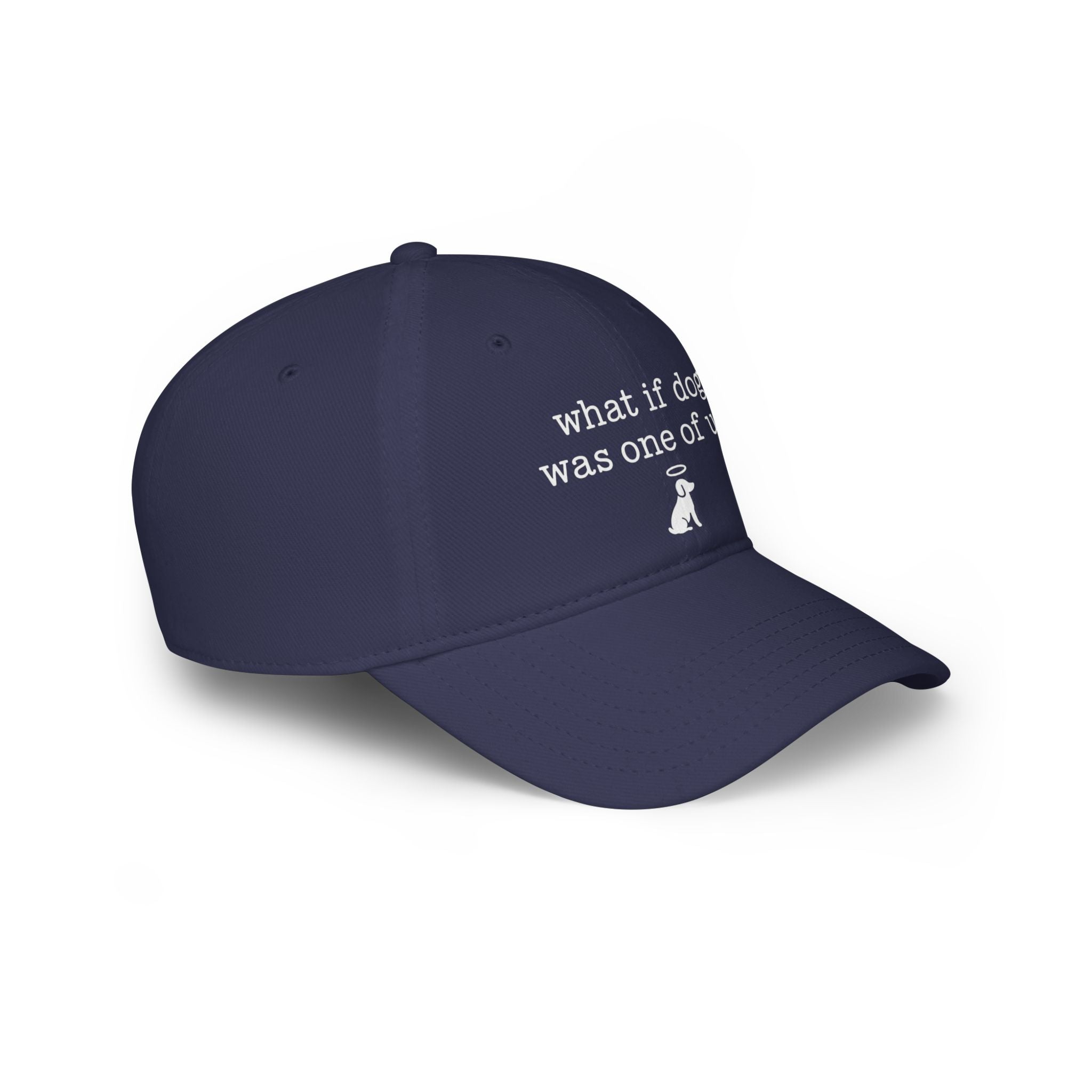 What If Dog Was One Of Us Low Profile Baseball Cap