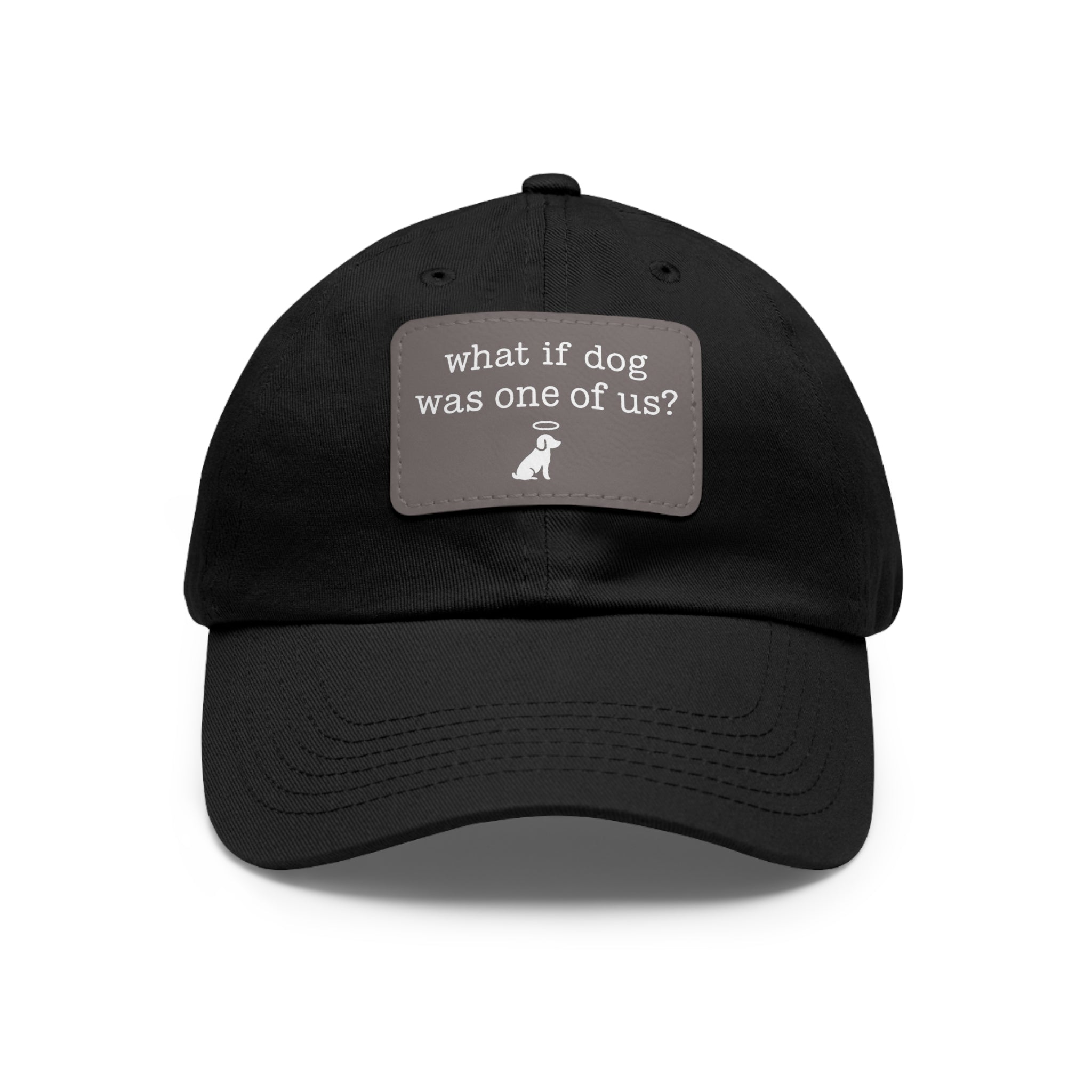 What If Dog Was One of Us Hat with patch (Rectangle) -- Funny Hat for Dog Lovers