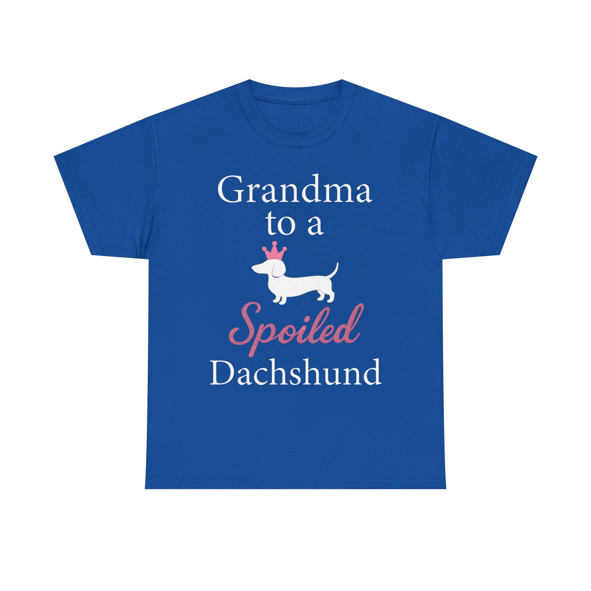 Grandma to a Spoiled Dachshund T-Shirt — Funny Shirt for Dog Lovers