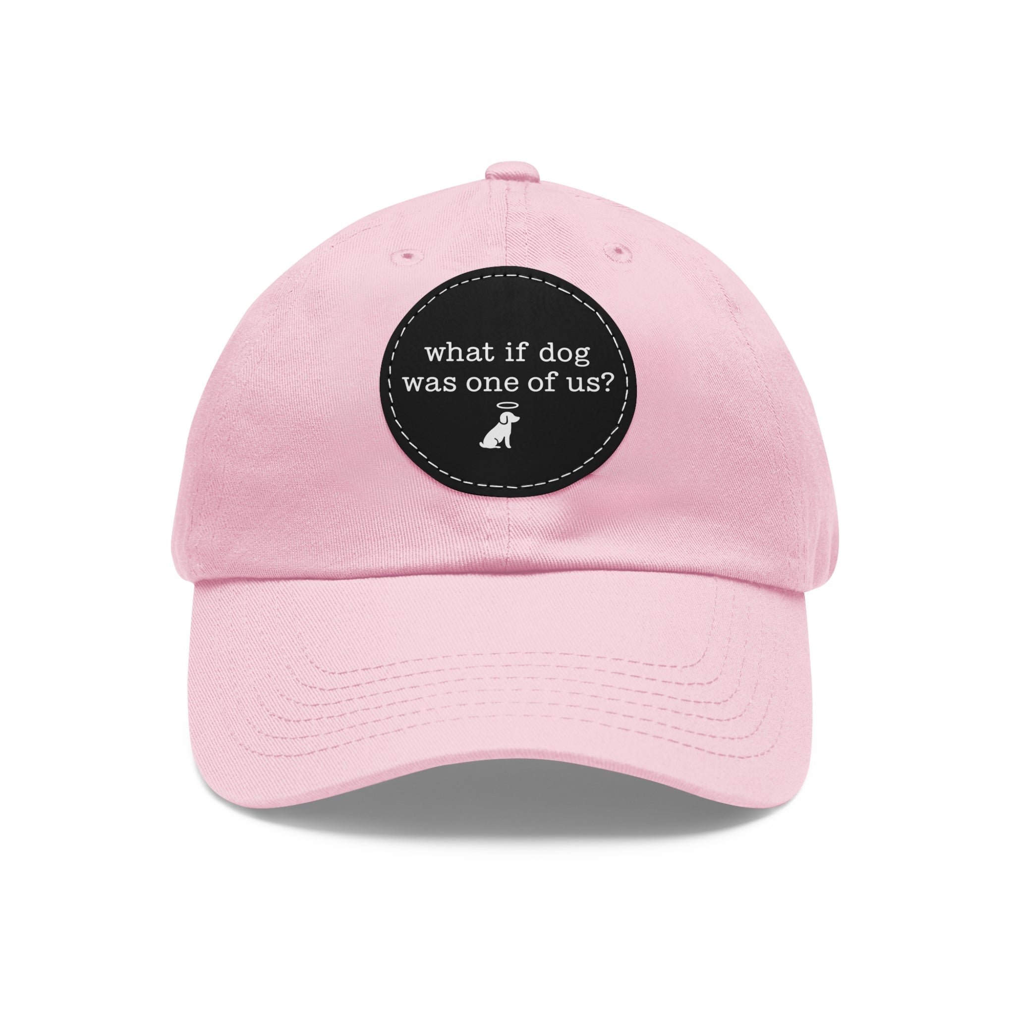 What If Dog Was One Of Us? Dad Hat with Leather Patch (Round)
