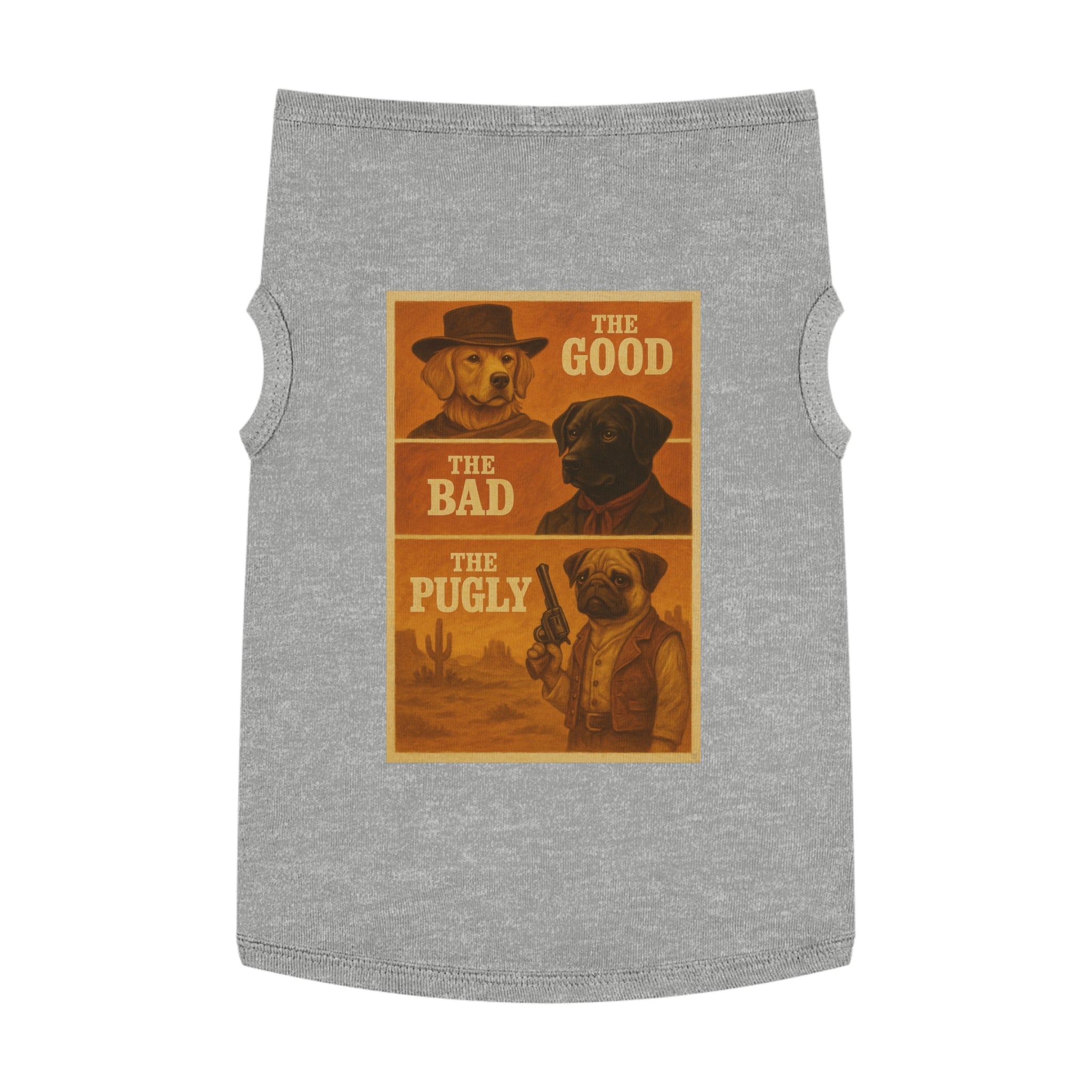 The Good, The Bad, The Pugly Pet Tank Top-- Funny Parody Shirt for Dog Lovers