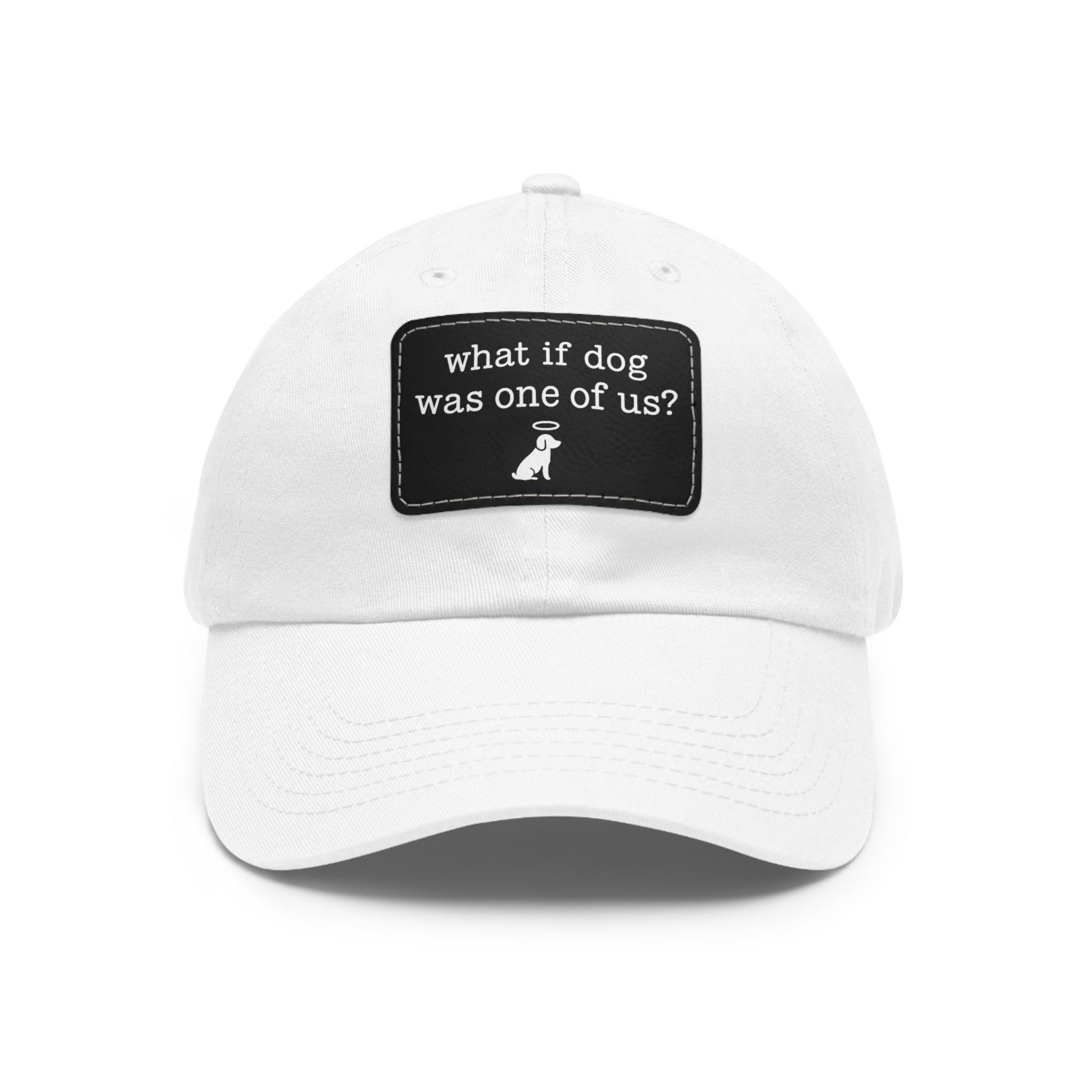 What If Dog Was One of Us Hat with patch (Rectangle) -- Funny Hat for Dog Lovers