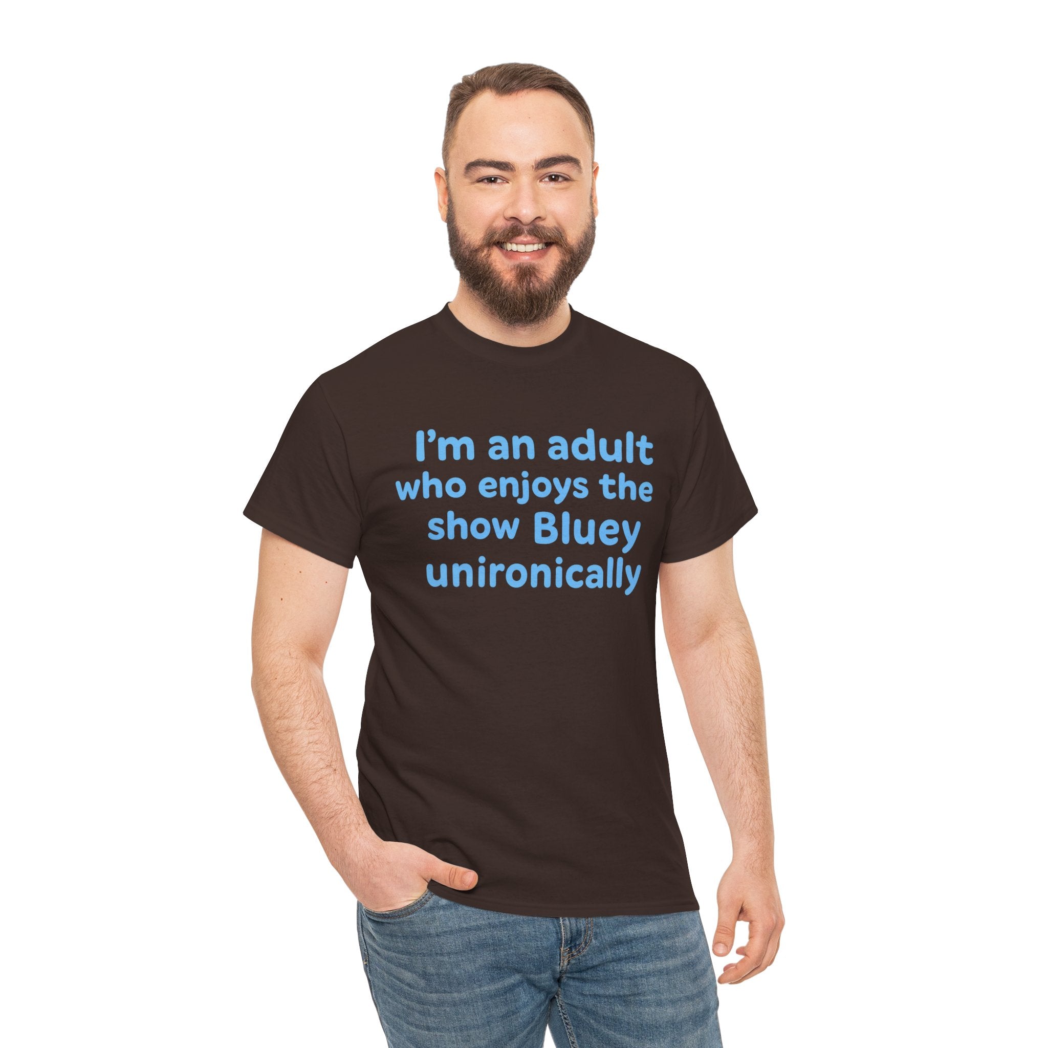 I'm An Adult Who Enjoys The Show Bluey Unironically Shirt -- Funny Shirt for Dog and Bluey Lovers