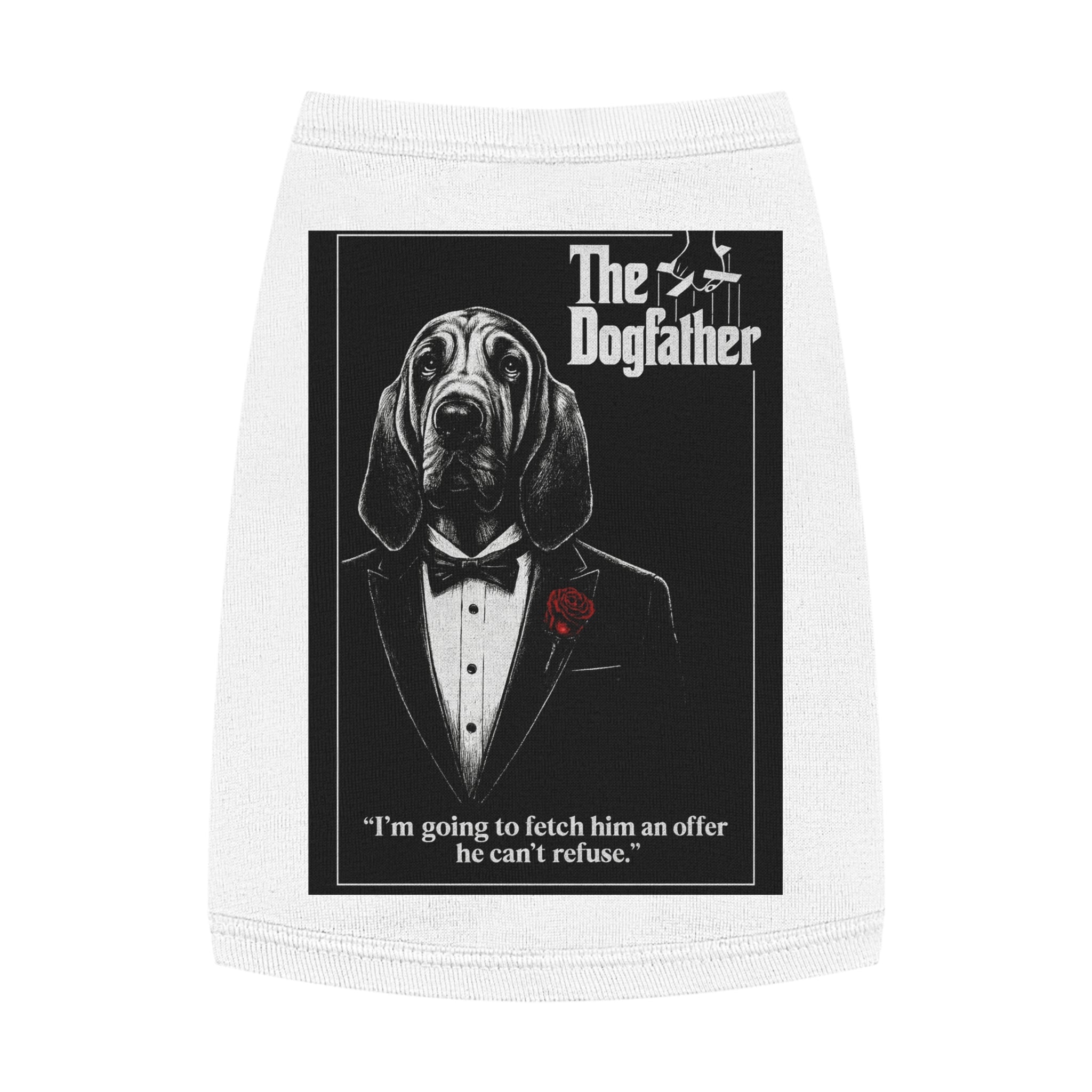 The Dogfather Pet Tank Top-- Funny "The Godfather" Parody Shirt for Dog Lovers