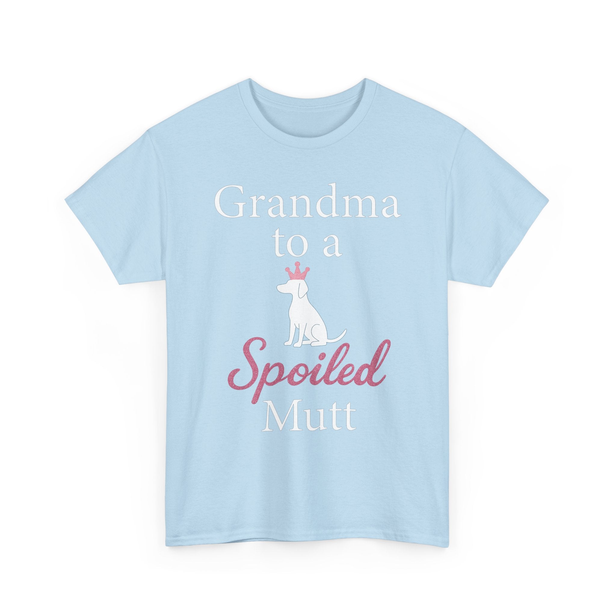 Grandma to a Spoiled Mutt T-Shirt — Funny Shirt for Dog Lovers