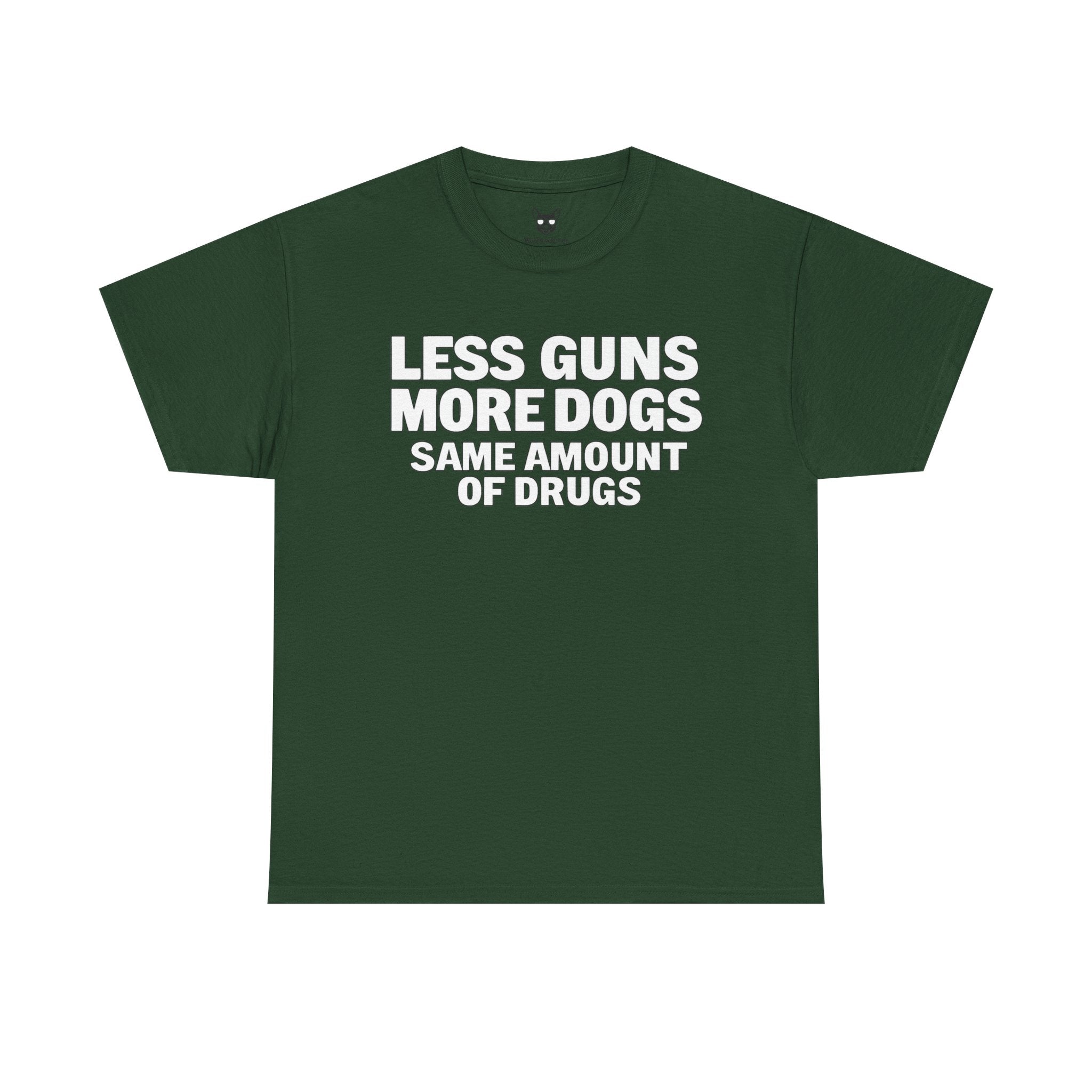 Less Guns, More Dogs, Same Amount of Drugs Shirt