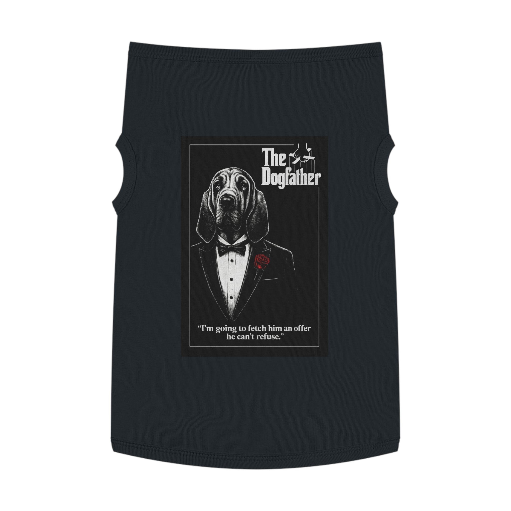 The Dogfather Pet Tank Top-- Funny "The Godfather" Parody Shirt for Dog Lovers