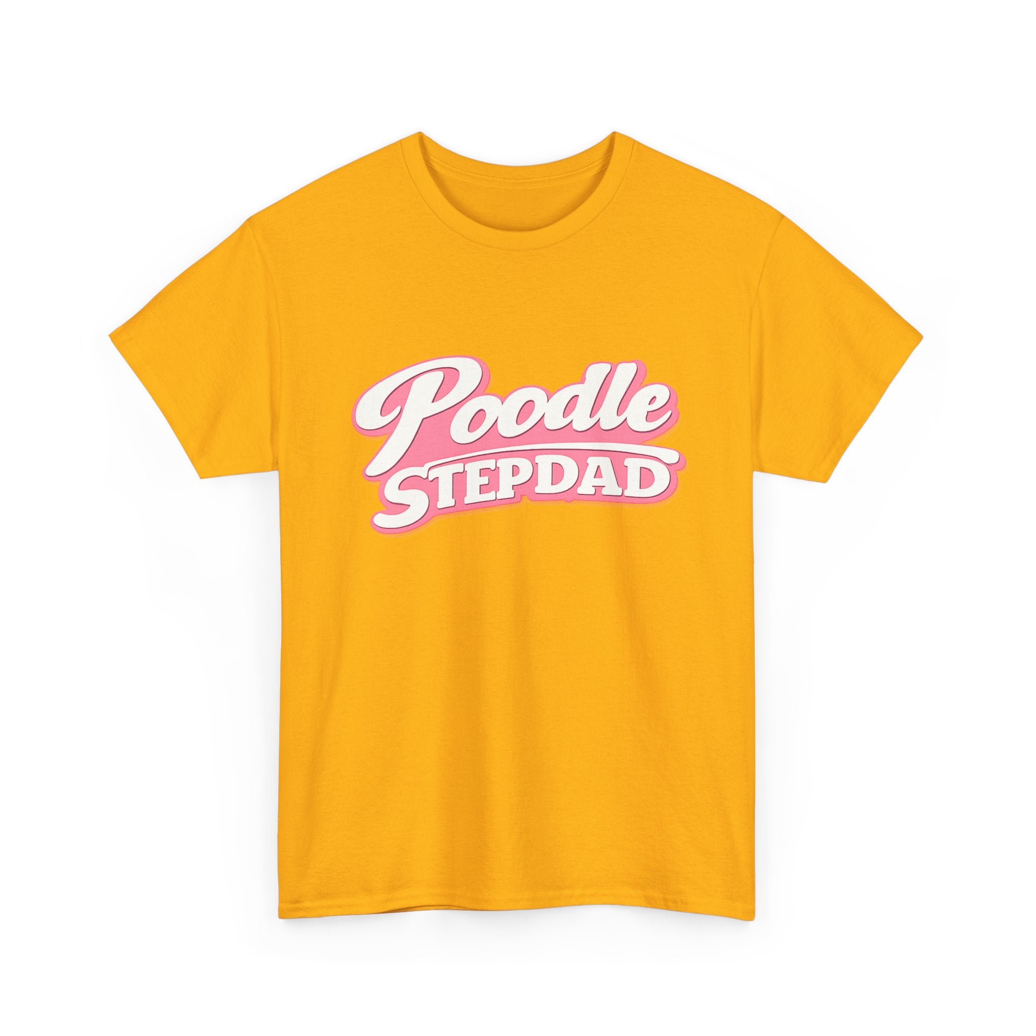 Poodle Stepdad T-Shirt — Funny Shirt for Dog Lovers