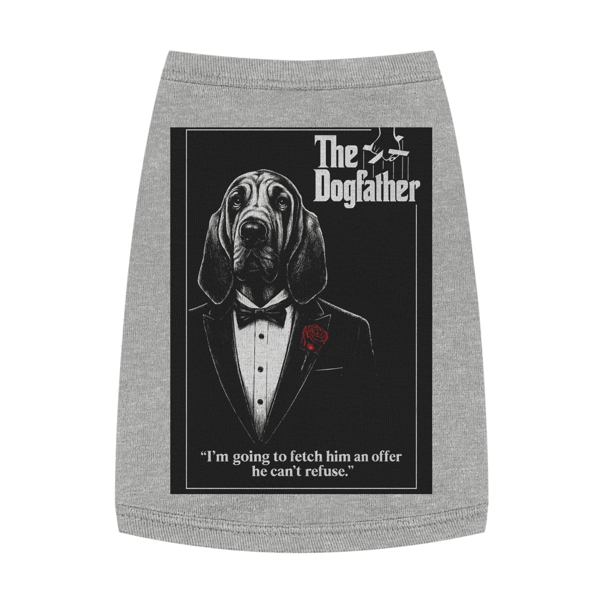 The Dogfather Pet Tank Top-- Funny "The Godfather" Parody Shirt for Dog Lovers