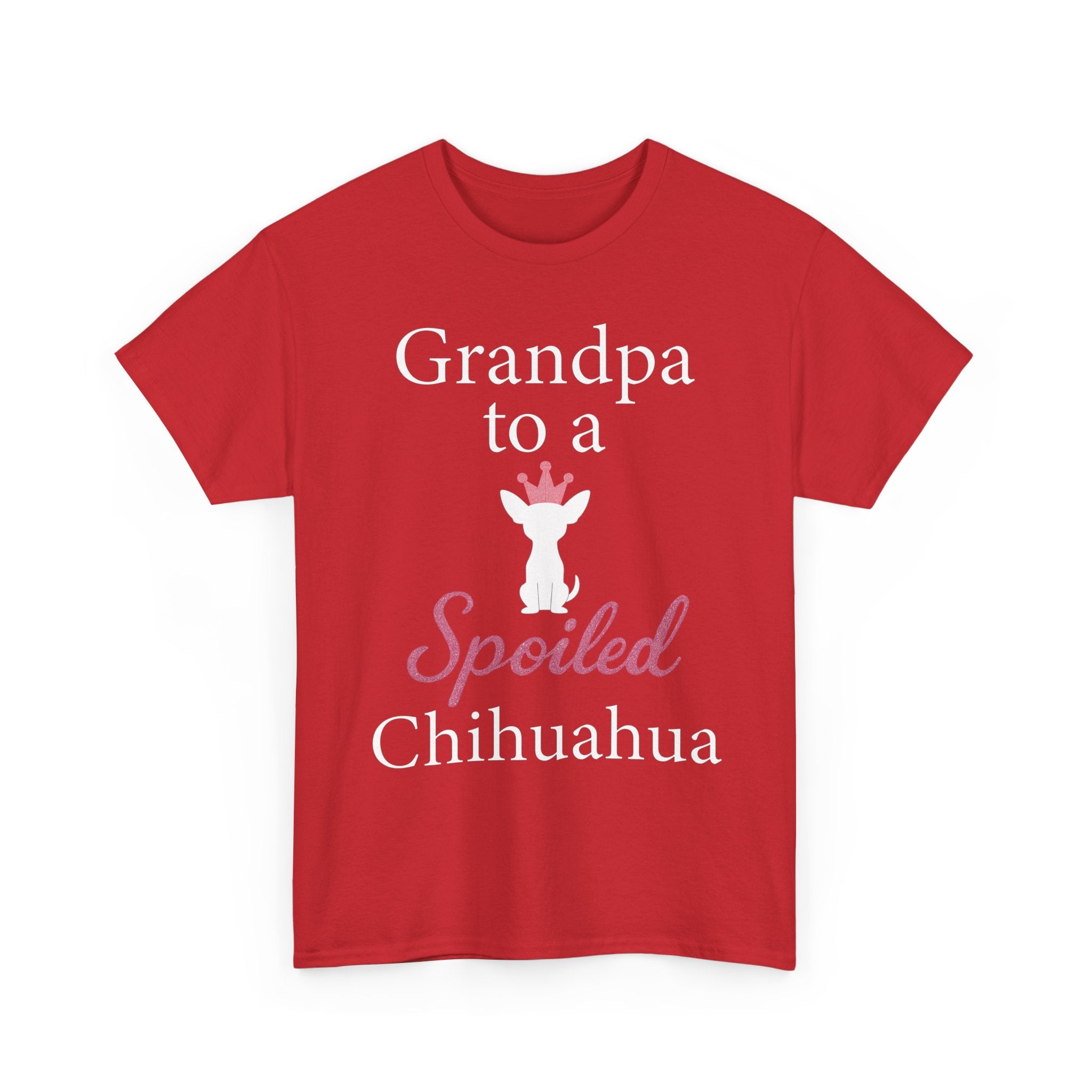 Grandpa to a Spoiled Chihuahua T-Shirt — Funny Shirt for Dog Lovers
