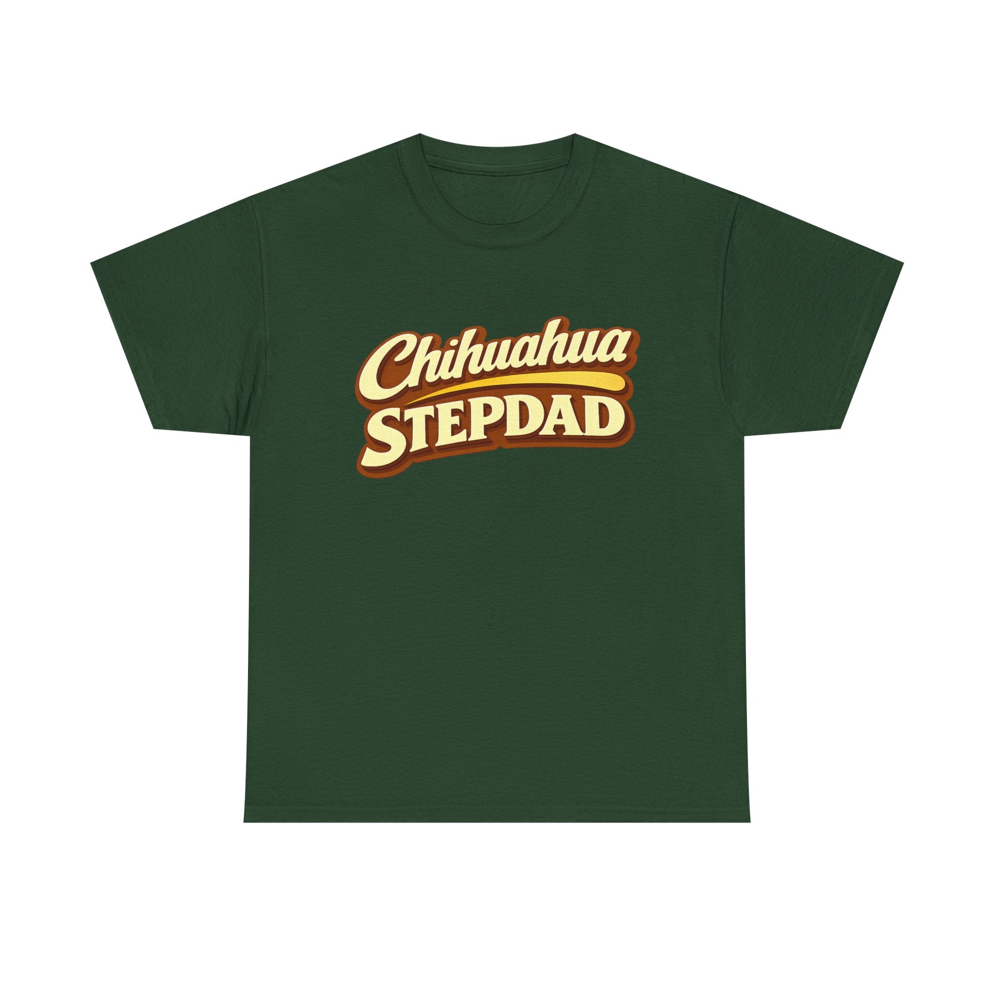 Chihuahua Stepdad T-Shirt — Funny Shirt for Dog Lovers