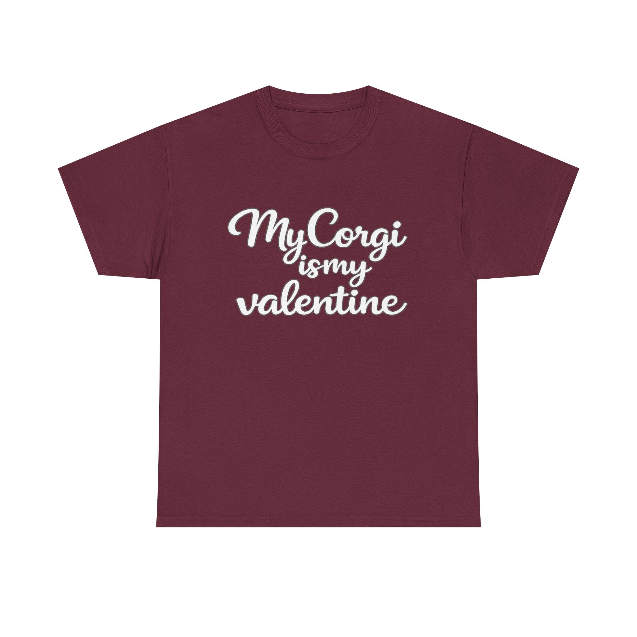 My Corgi Is My Valentine T-Shirt (White) — Funny Valentine's Day Shirt for Dog Lovers