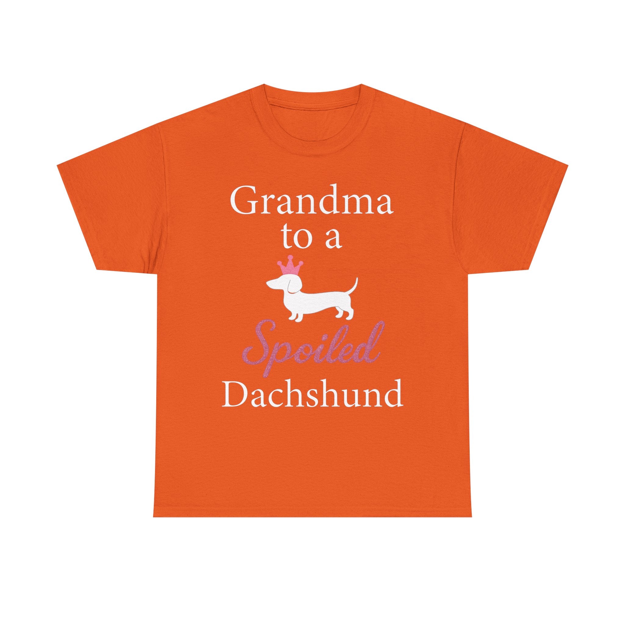 Grandma to a Spoiled Dachshund T-Shirt — Funny Shirt for Dog Lovers
