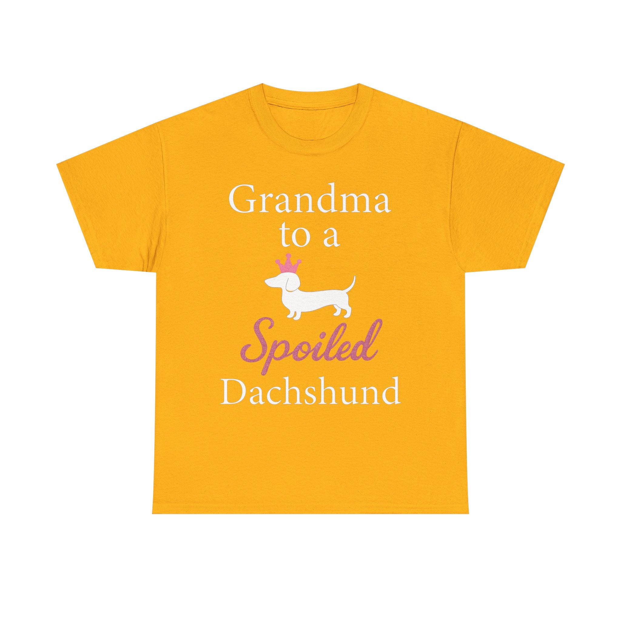Grandma to a Spoiled Dachshund T-Shirt — Funny Shirt for Dog Lovers