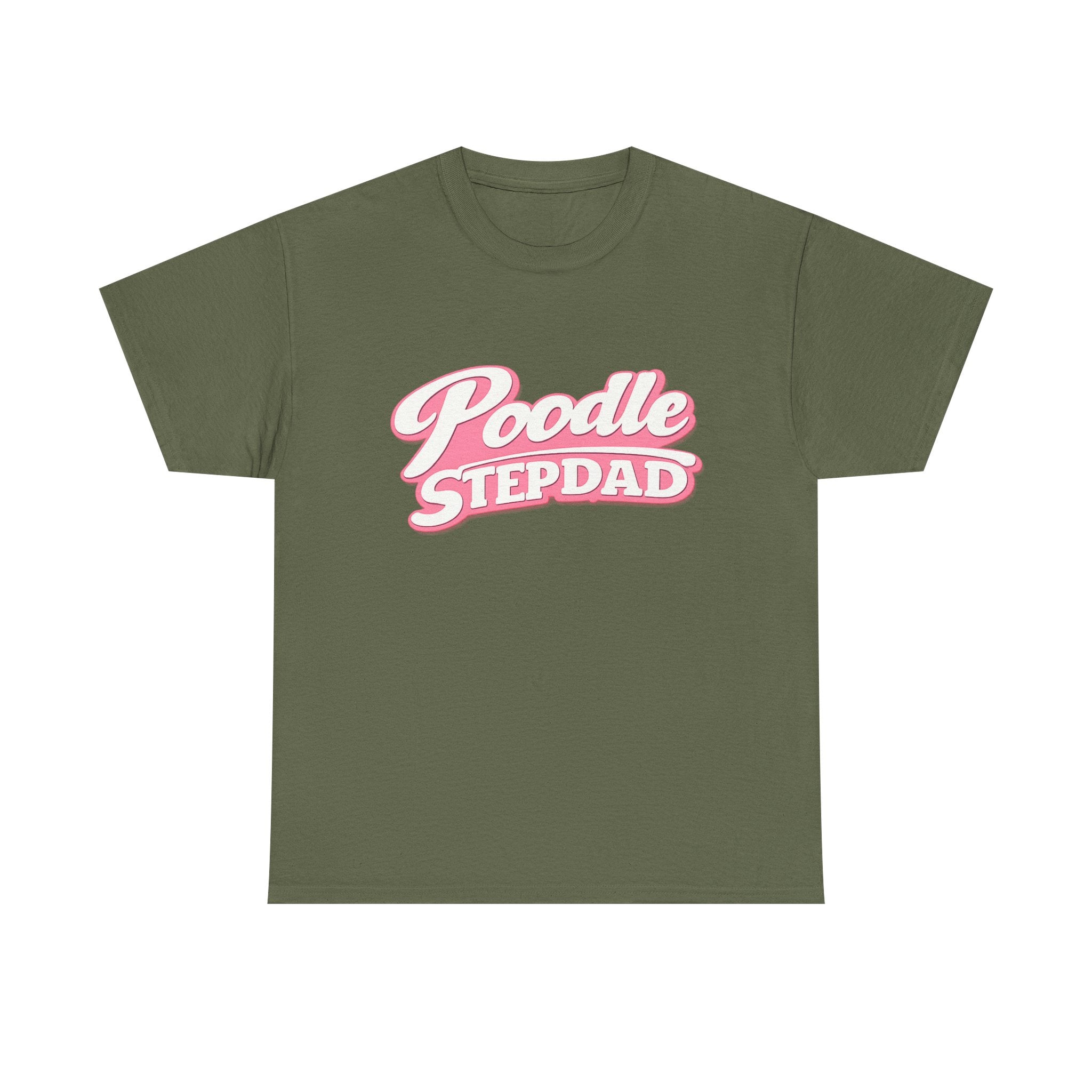 Poodle Stepdad T-Shirt — Funny Shirt for Dog Lovers