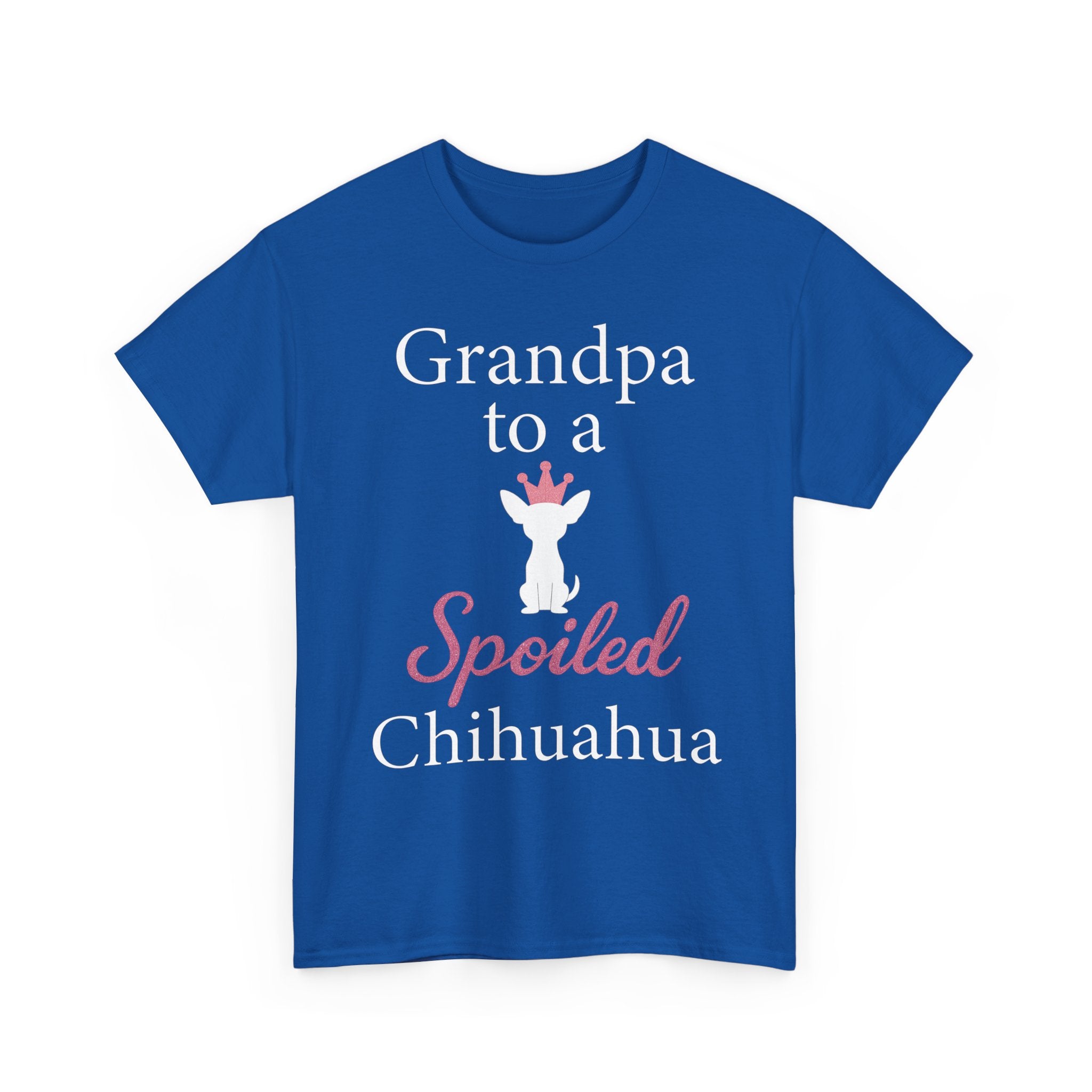 Grandpa to a Spoiled Chihuahua T-Shirt — Funny Shirt for Dog Lovers