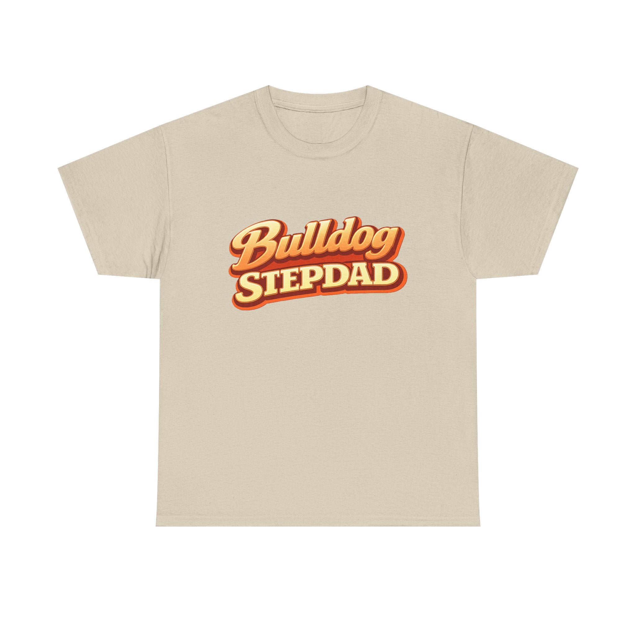Bulldog Stepdad T-Shirt — Funny Shirt for Dog Lovers