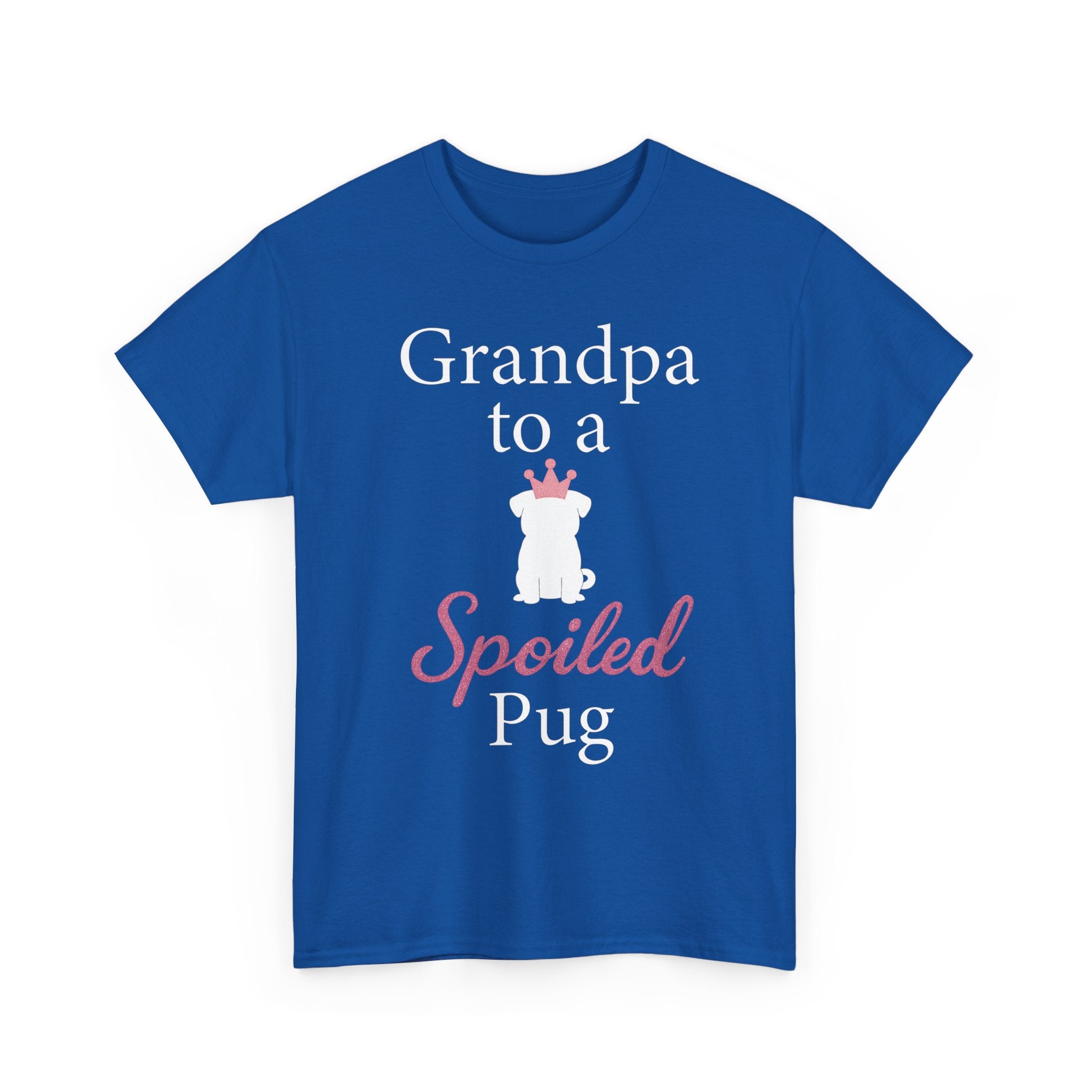 Grandpa to a Spoiled Pug T-Shirt — Funny Shirt for Dog Lovers