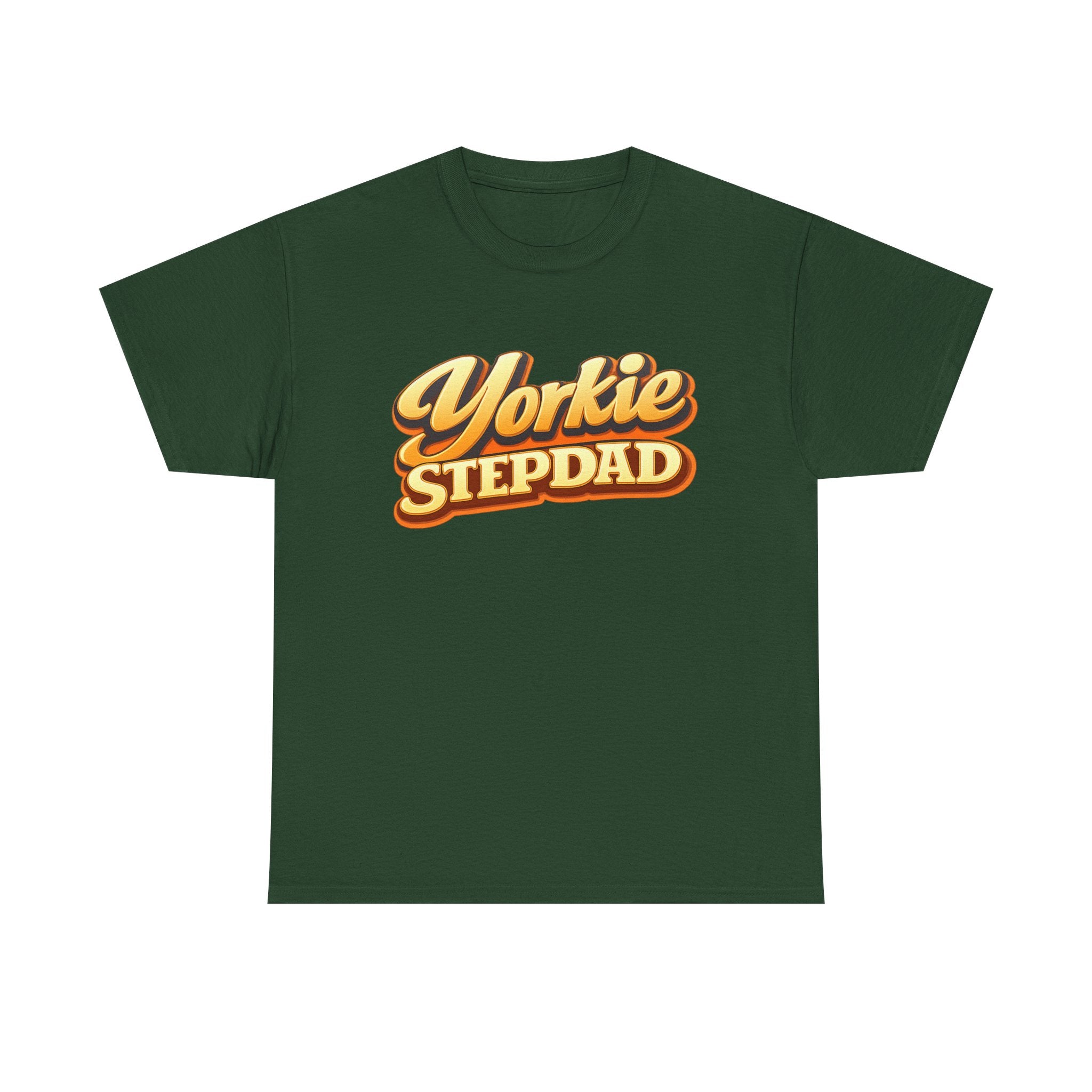 Yorkie Stepdad T-Shirt — Funny Shirt for Dog Lovers