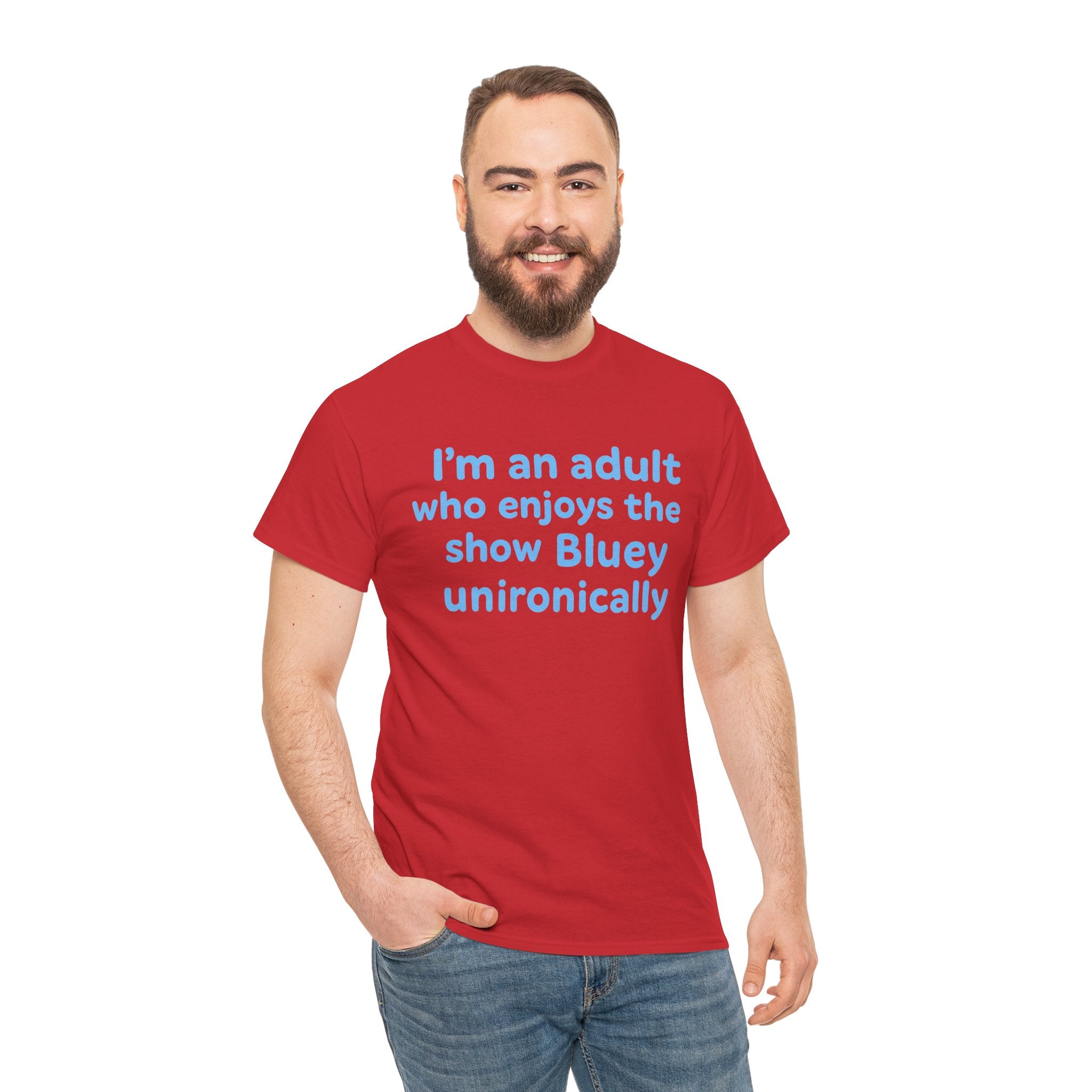 I'm An Adult Who Enjoys The Show Bluey Unironically Shirt -- Funny Shirt for Dog and Bluey Lovers