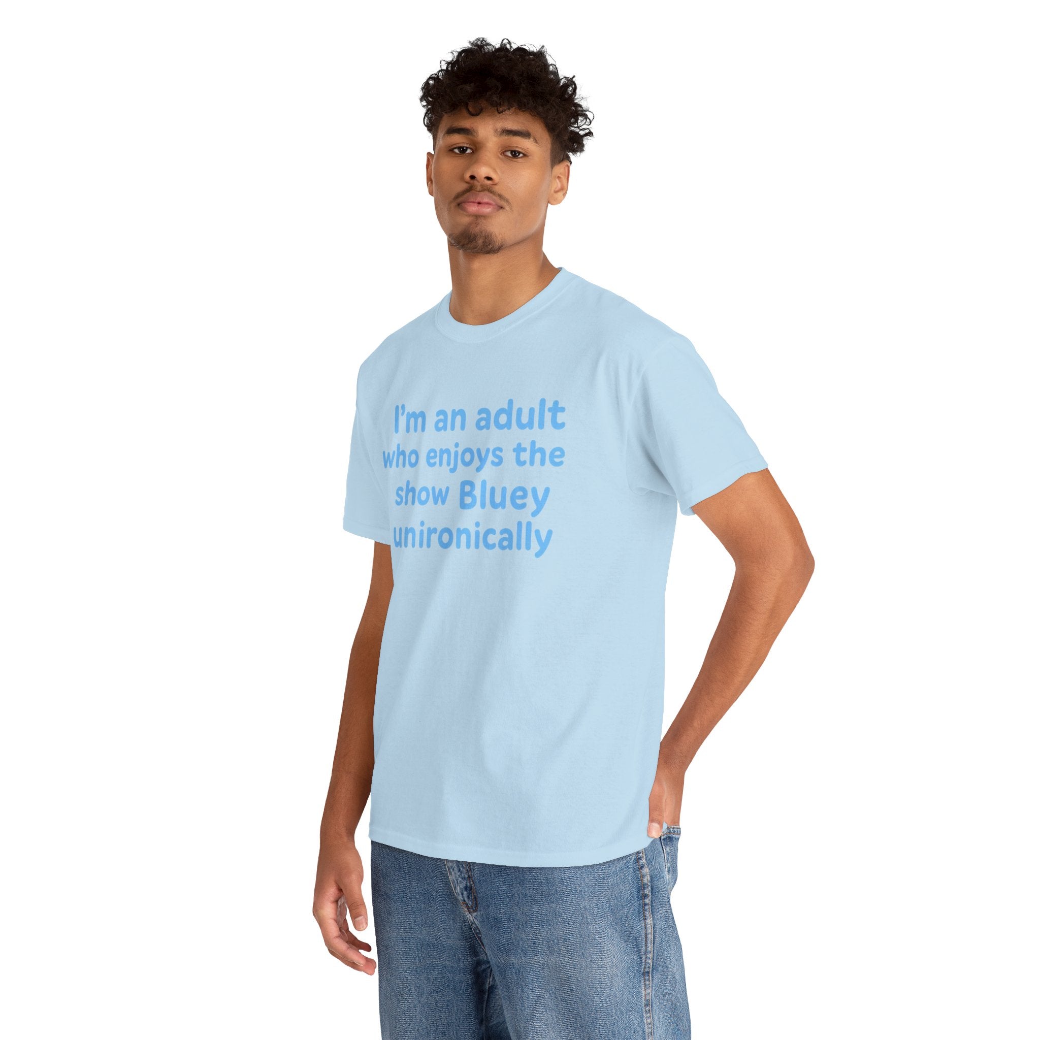 I'm An Adult Who Enjoys The Show Bluey Unironically Shirt -- Funny Shirt for Dog and Bluey Lovers