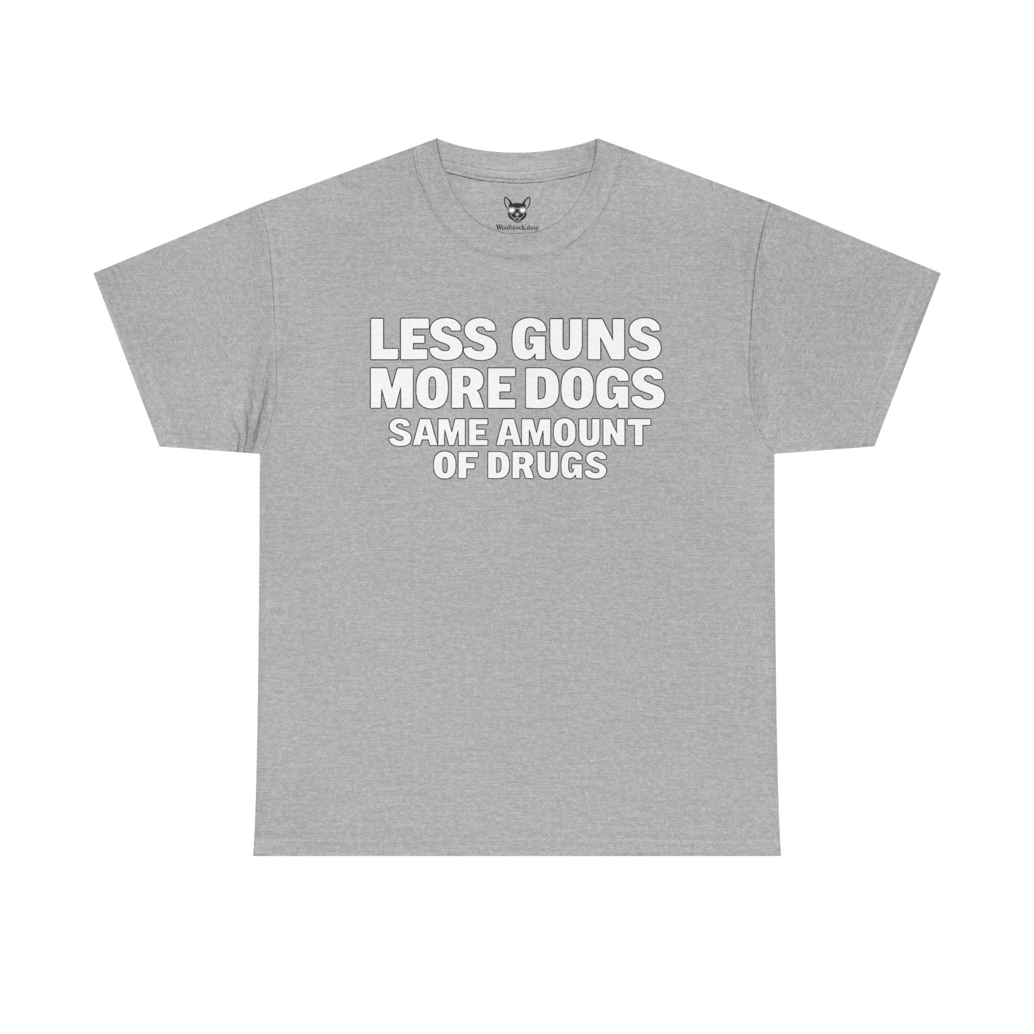 Less Guns, More Dogs, Same Amount of Drugs Shirt