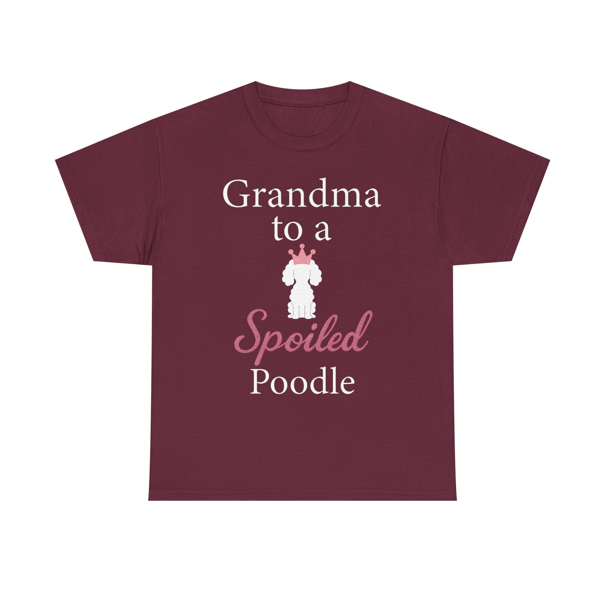 Grandma to a Spoiled Poodle T-Shirt — Funny Shirt for Dog Lovers