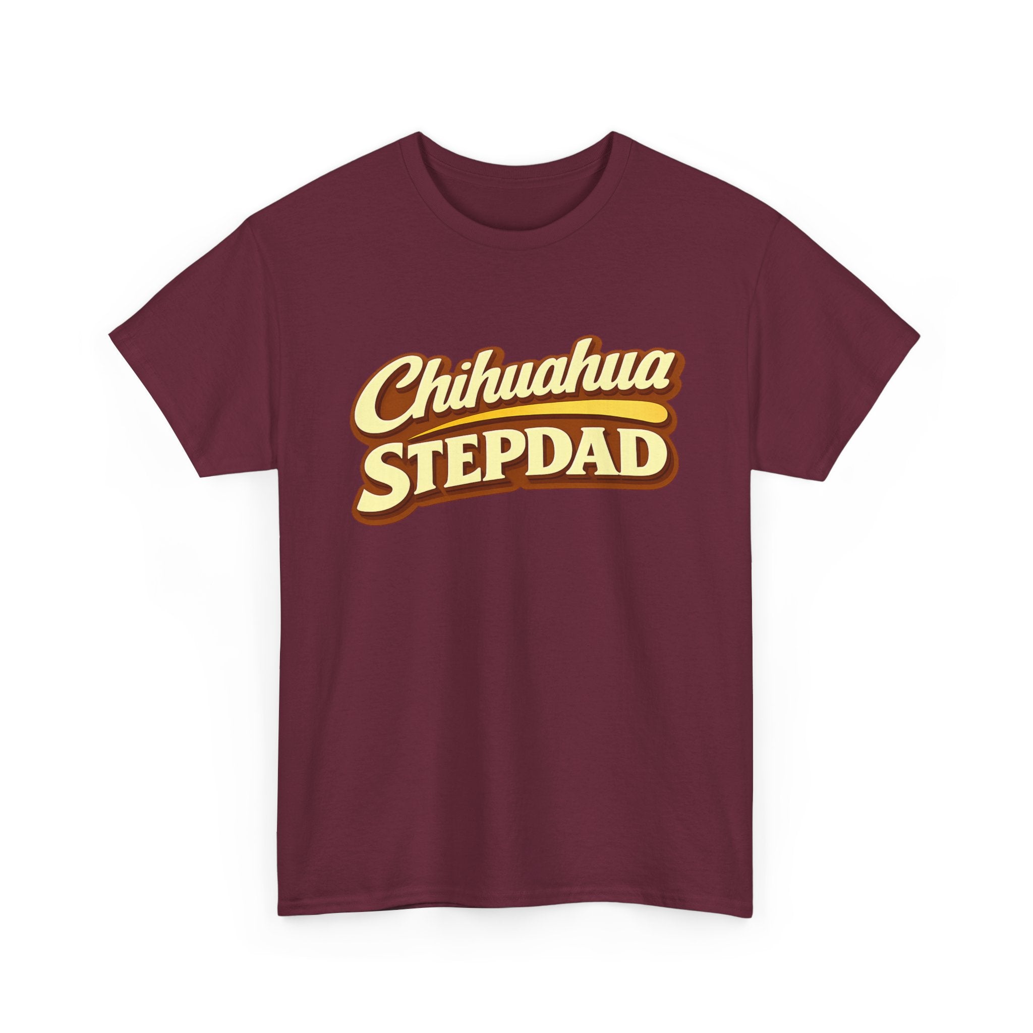 Chihuahua Stepdad T-Shirt — Funny Shirt for Dog Lovers