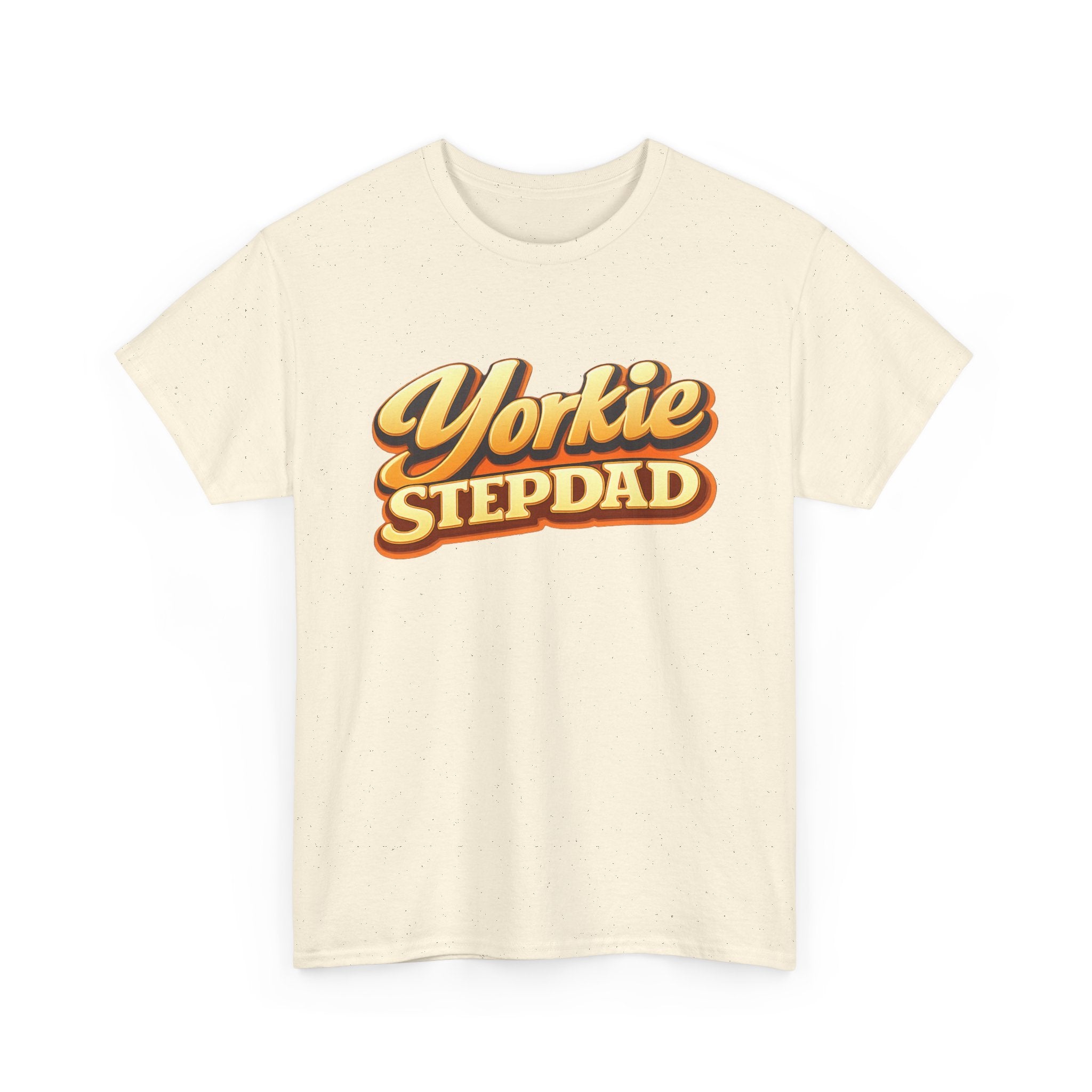Yorkie Stepdad T-Shirt — Funny Shirt for Dog Lovers