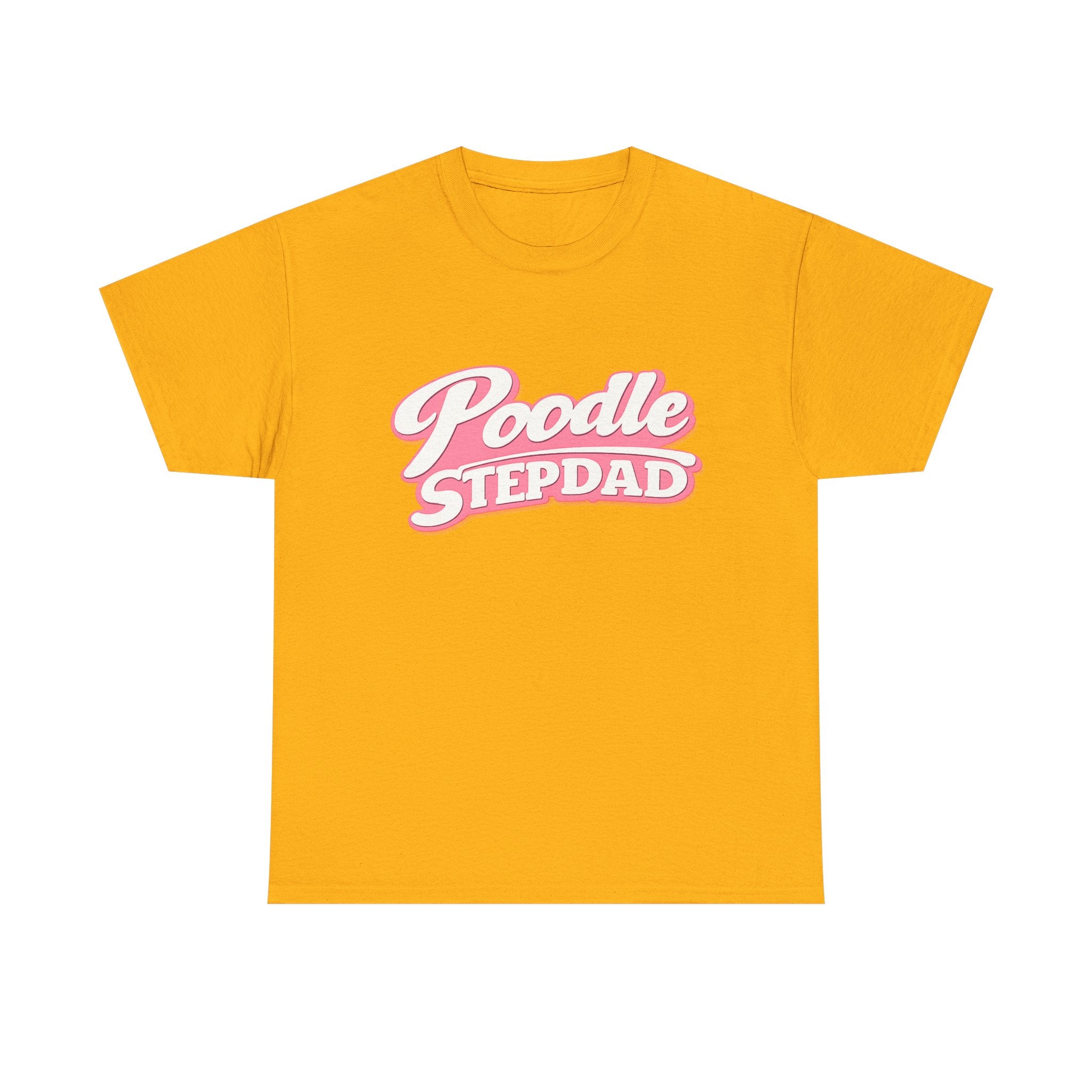 Poodle Stepdad T-Shirt — Funny Shirt for Dog Lovers