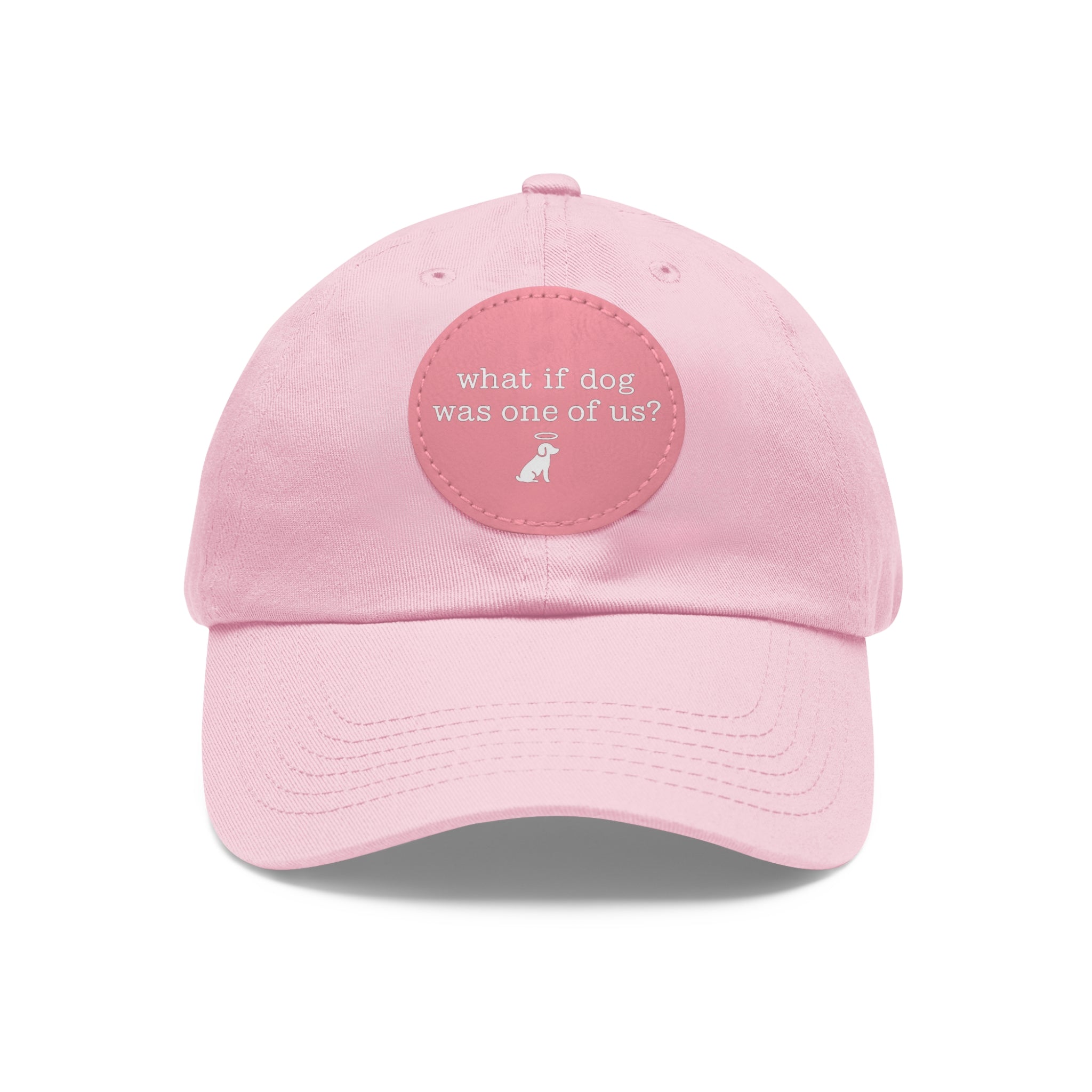 What If Dog Was One Of Us? Dad Hat with Leather Patch (Round)