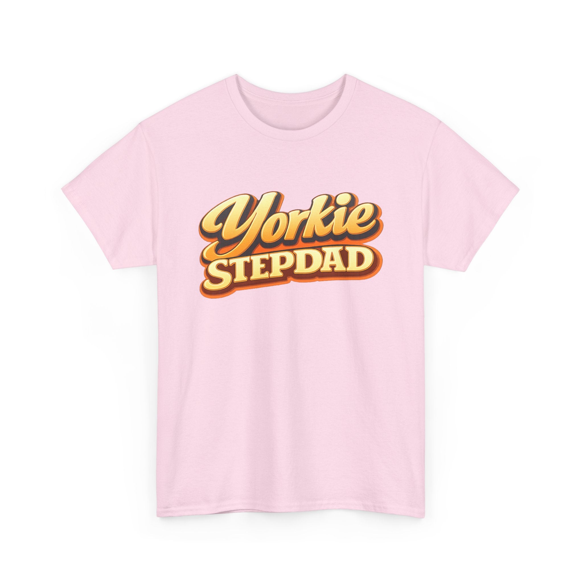 Yorkie Stepdad T-Shirt — Funny Shirt for Dog Lovers