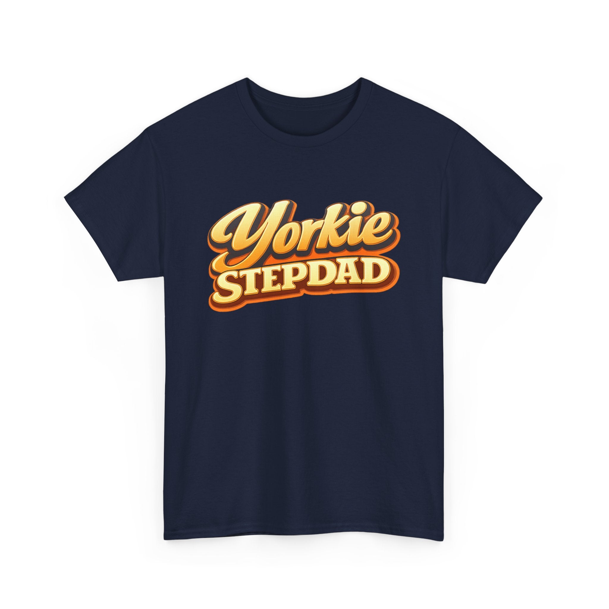 Yorkie Stepdad T-Shirt — Funny Shirt for Dog Lovers