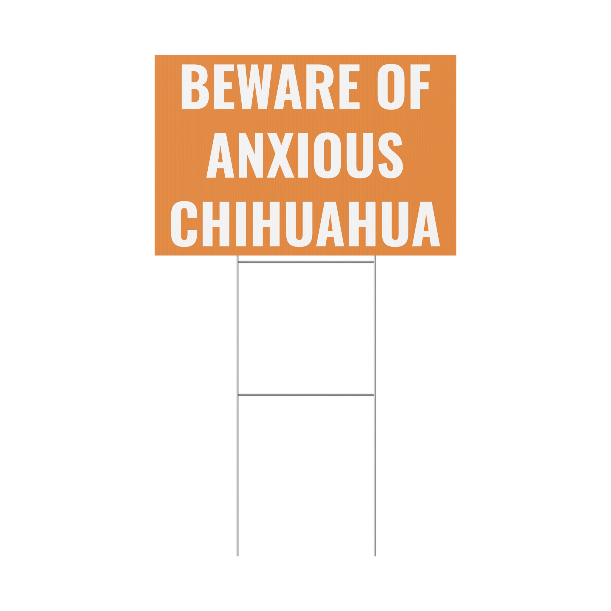 Copy of Beware of Anxious Chihuahua Yard Sign - Funny Dog Warning Plastic Lawn Sign