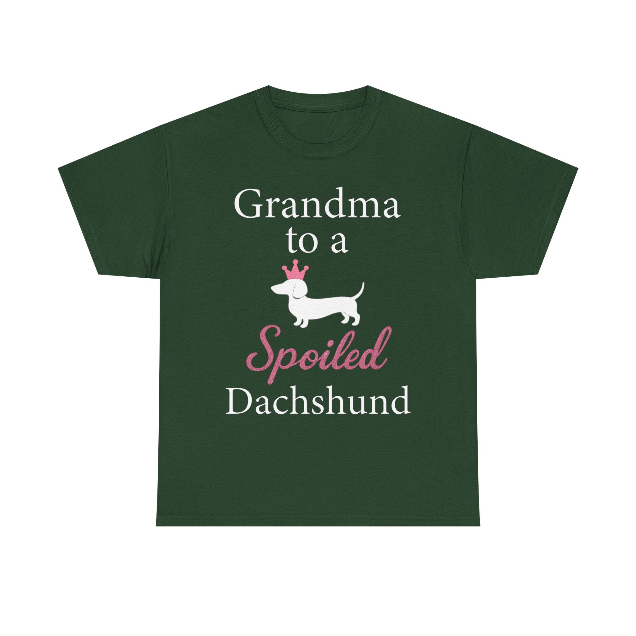 Grandma to a Spoiled Dachshund T-Shirt — Funny Shirt for Dog Lovers