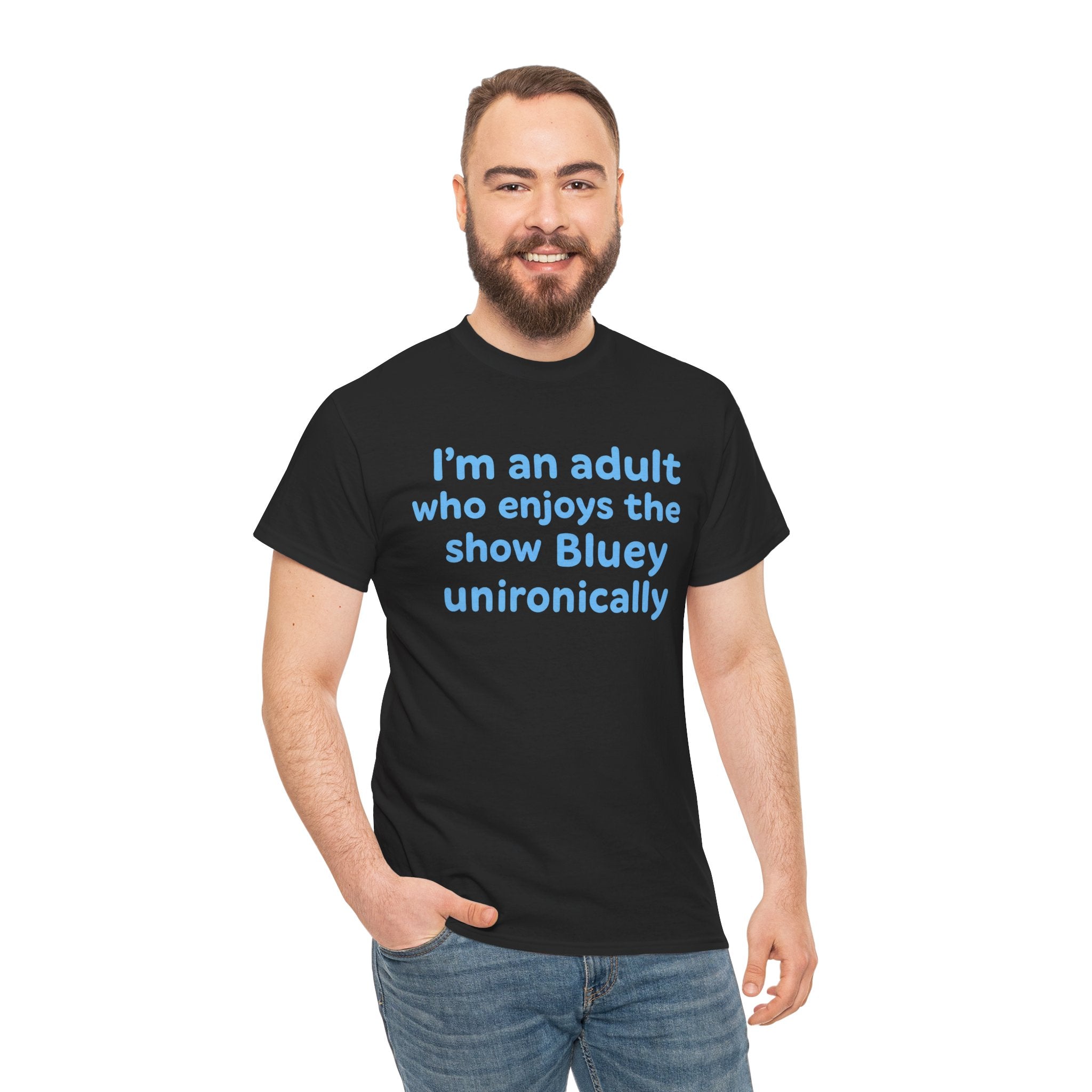 I'm An Adult Who Enjoys The Show Bluey Unironically Shirt -- Funny Shirt for Dog and Bluey Lovers