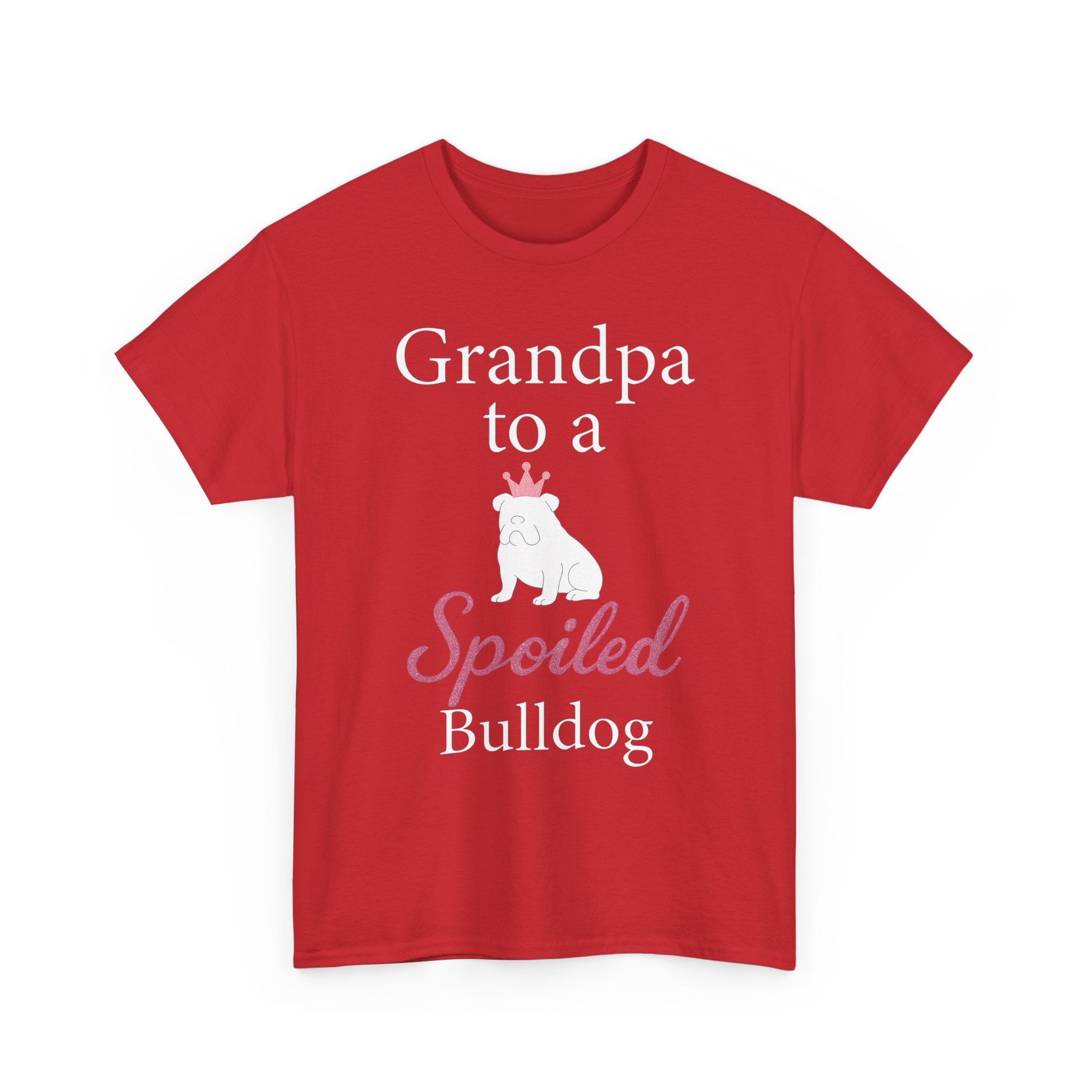 Grandpa to a Spoiled Bulldog T-Shirt — Funny Shirt for Dog Lovers