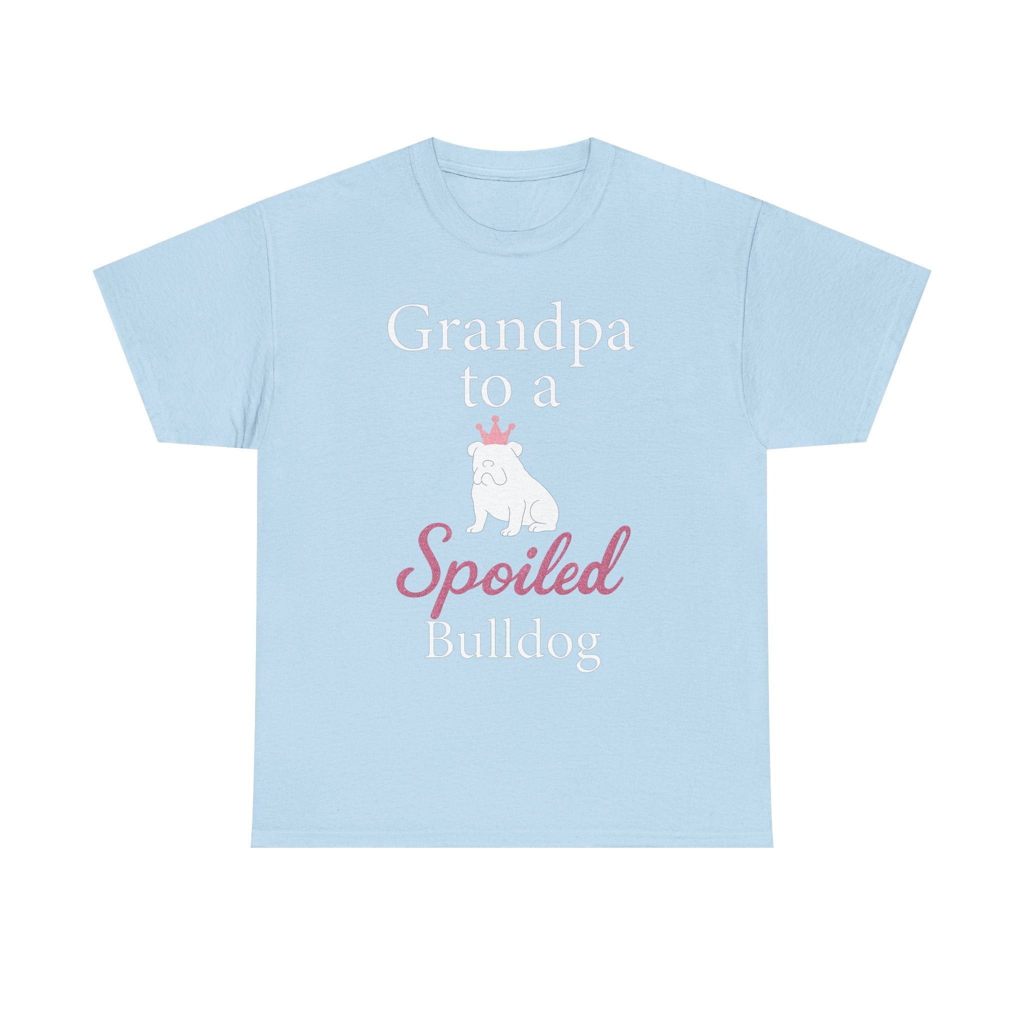Grandpa to a Spoiled Bulldog T-Shirt — Funny Shirt for Dog Lovers
