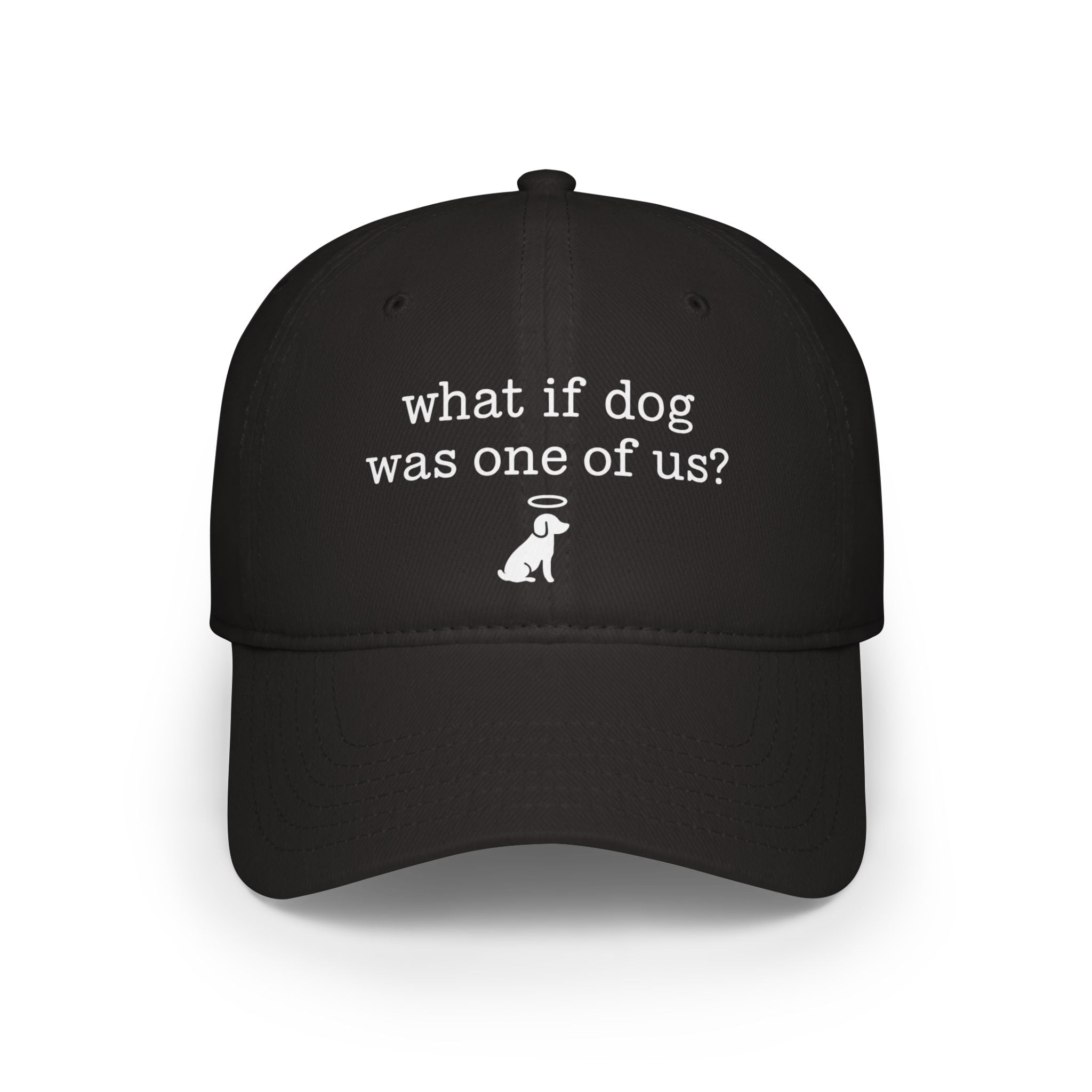 What If Dog Was One Of Us Low Profile Baseball Cap