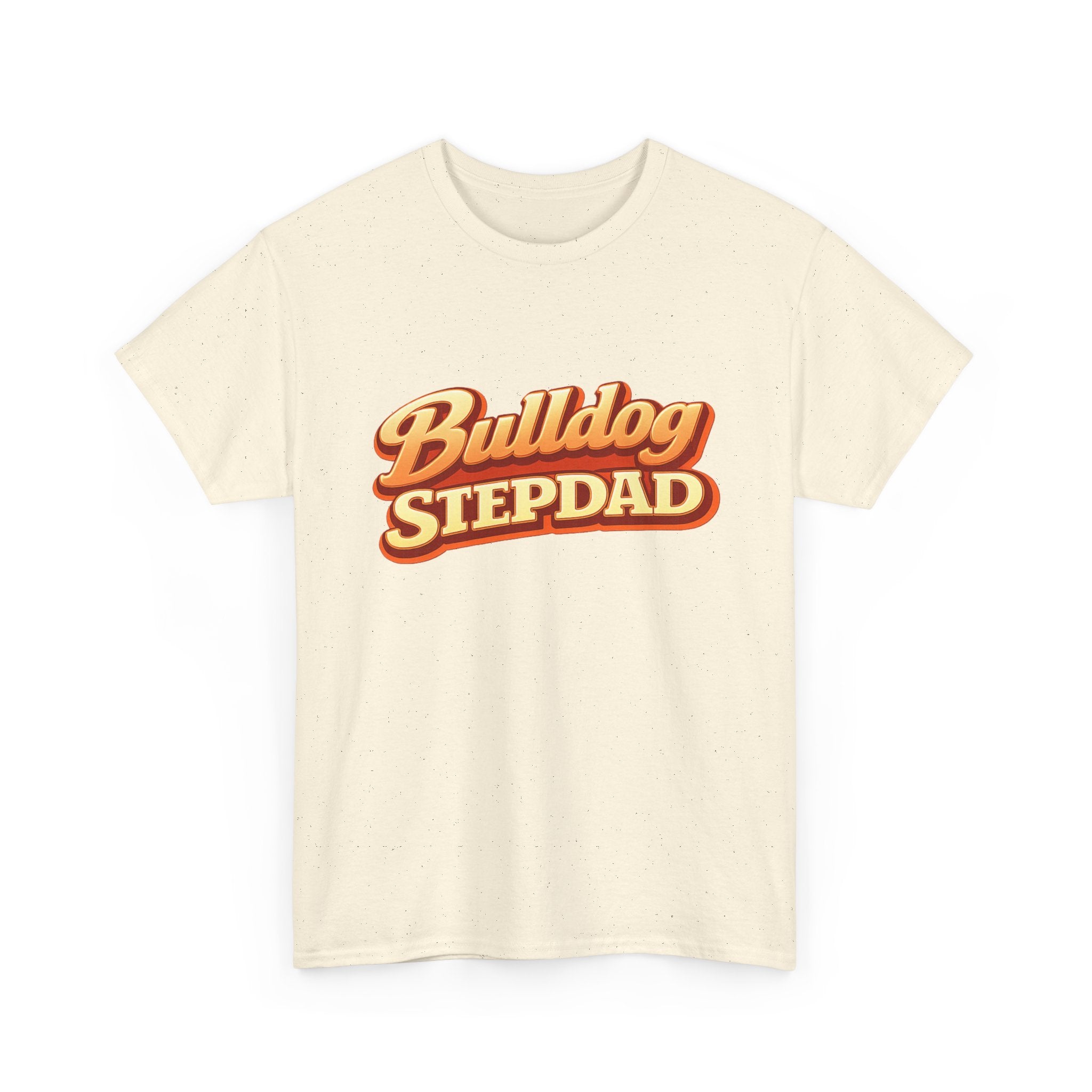 Bulldog Stepdad T-Shirt — Funny Shirt for Dog Lovers