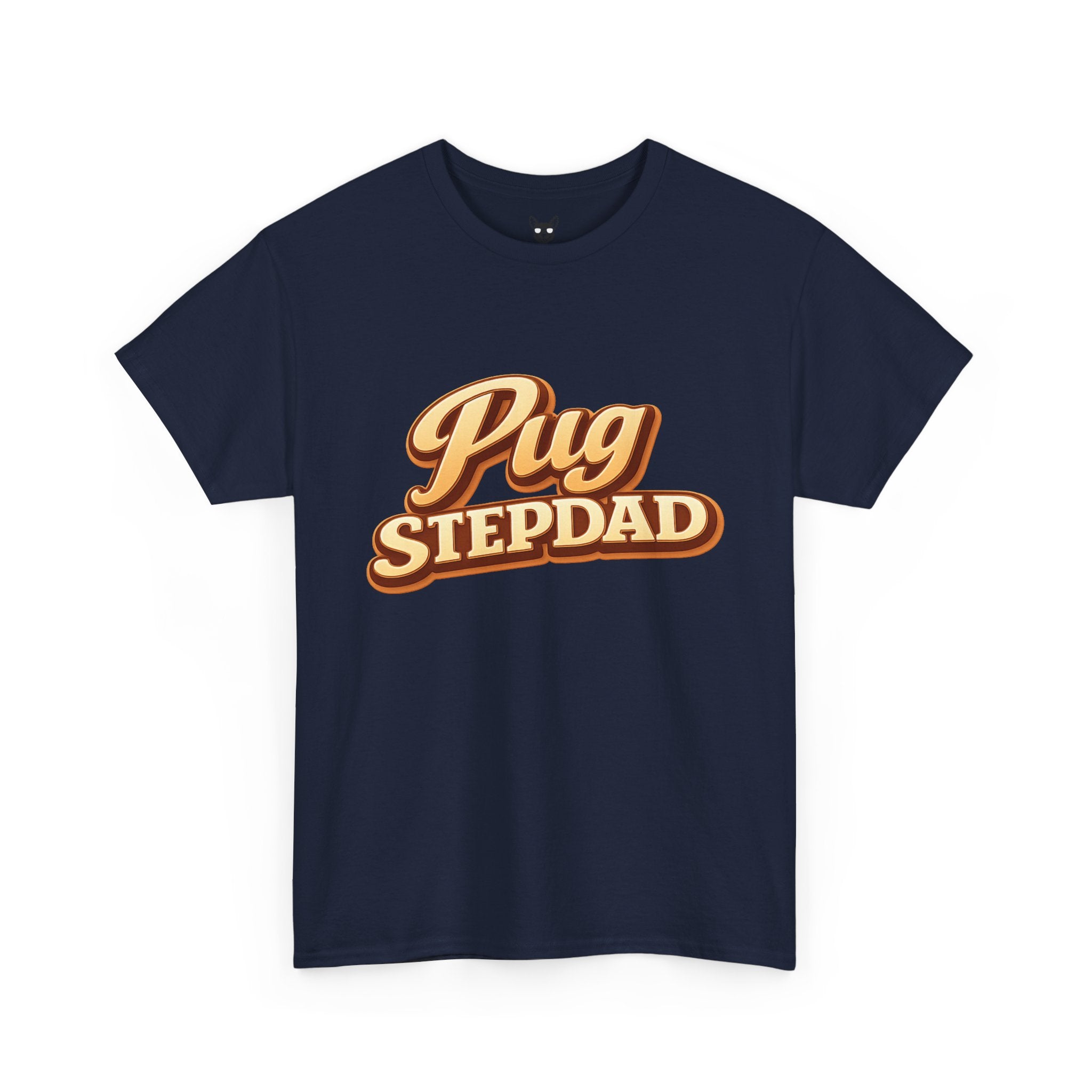 Pug Stepdad T-Shirt — Funny Shirt for Dog Lovers