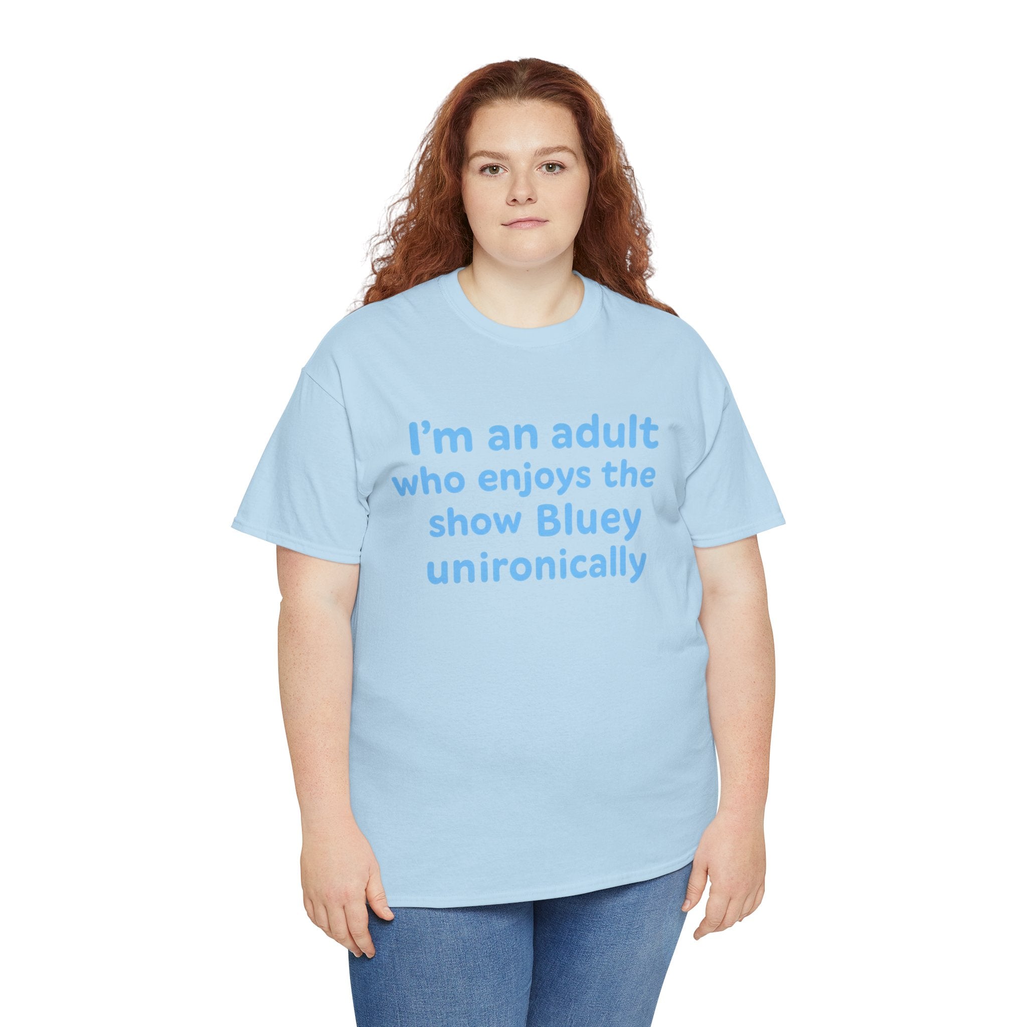 I'm An Adult Who Enjoys The Show Bluey Unironically Shirt -- Funny Shirt for Dog and Bluey Lovers
