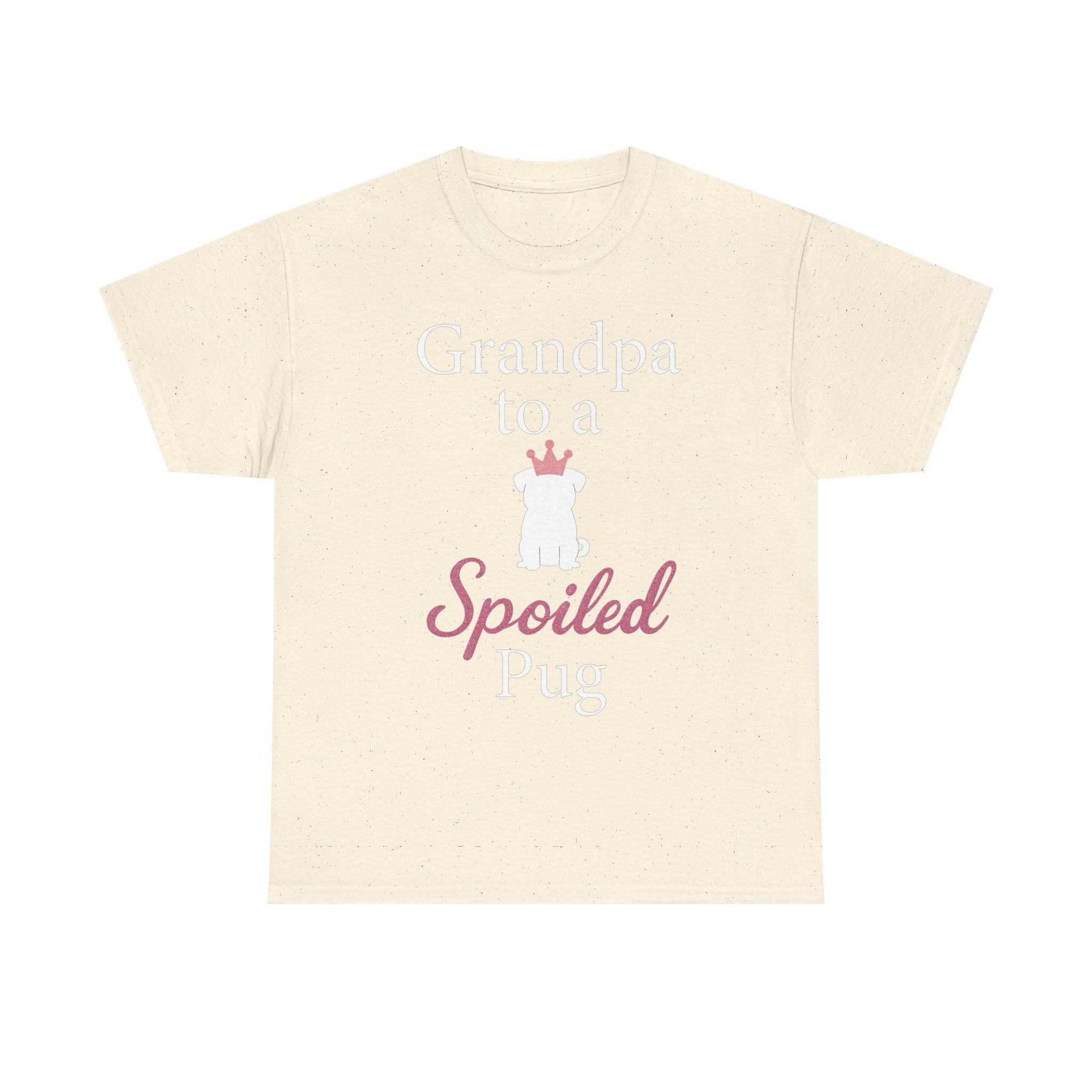 Grandpa to a Spoiled Pug T-Shirt — Funny Shirt for Dog Lovers