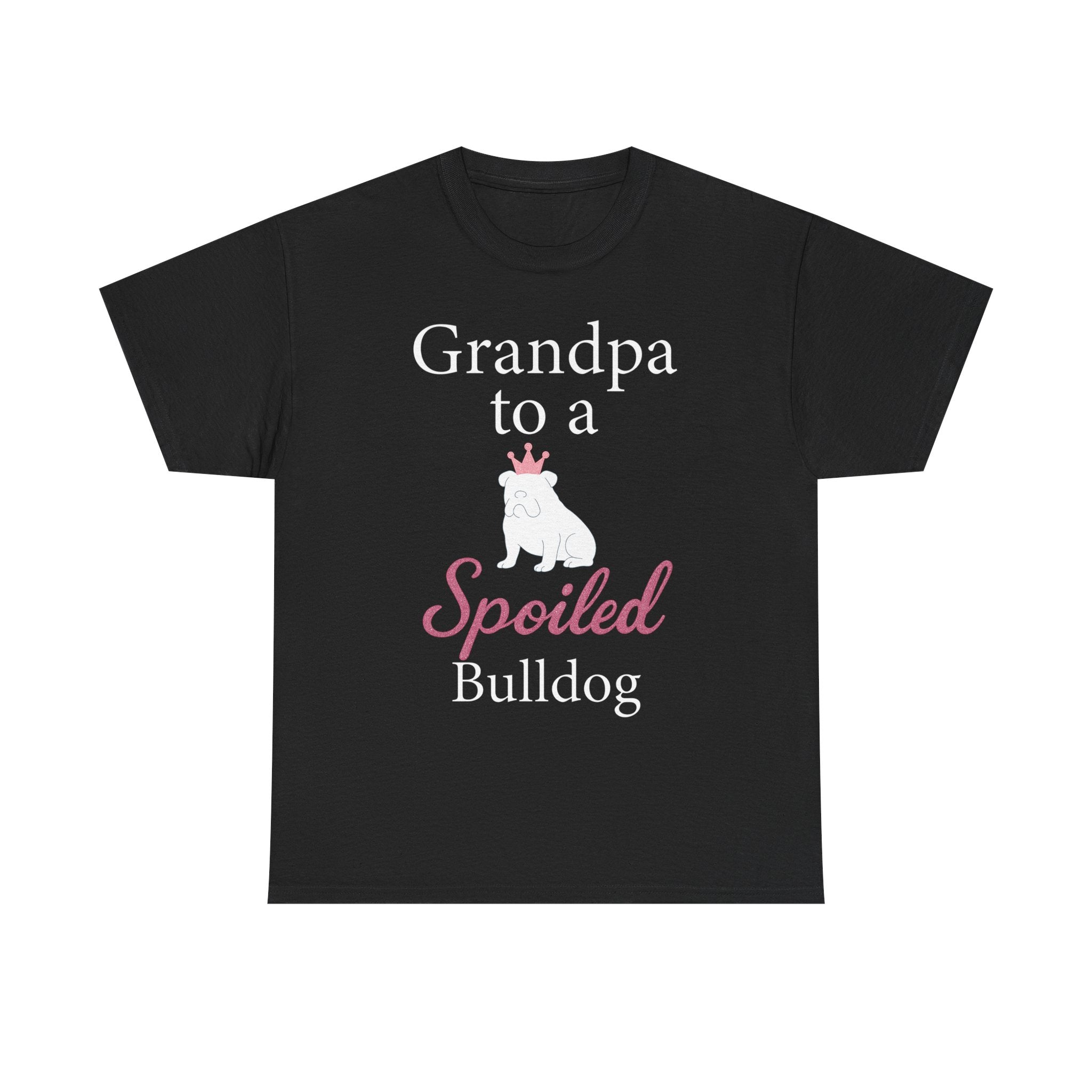 Grandpa to a Spoiled Bulldog T-Shirt — Funny Shirt for Dog Lovers
