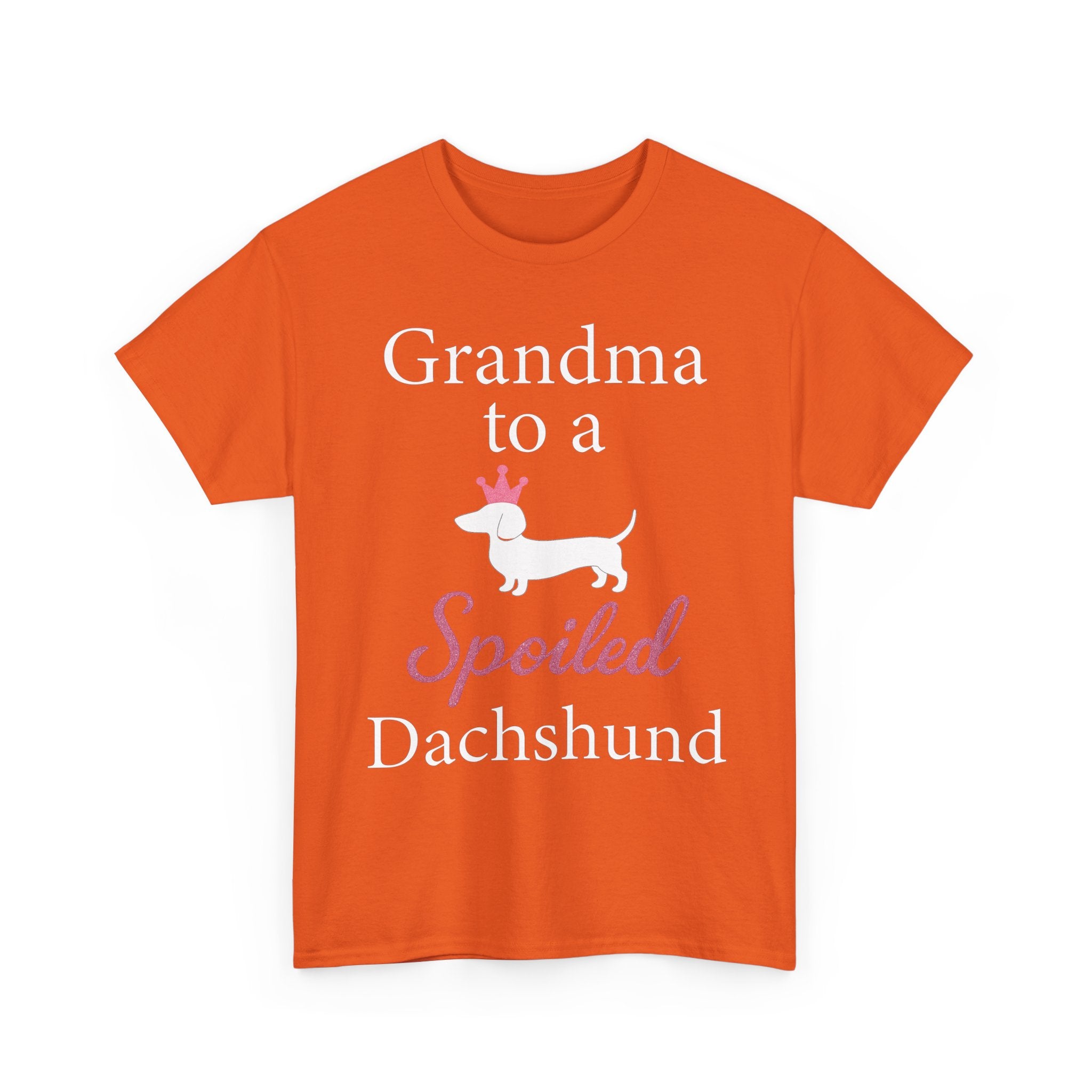 Grandma to a Spoiled Dachshund T-Shirt — Funny Shirt for Dog Lovers