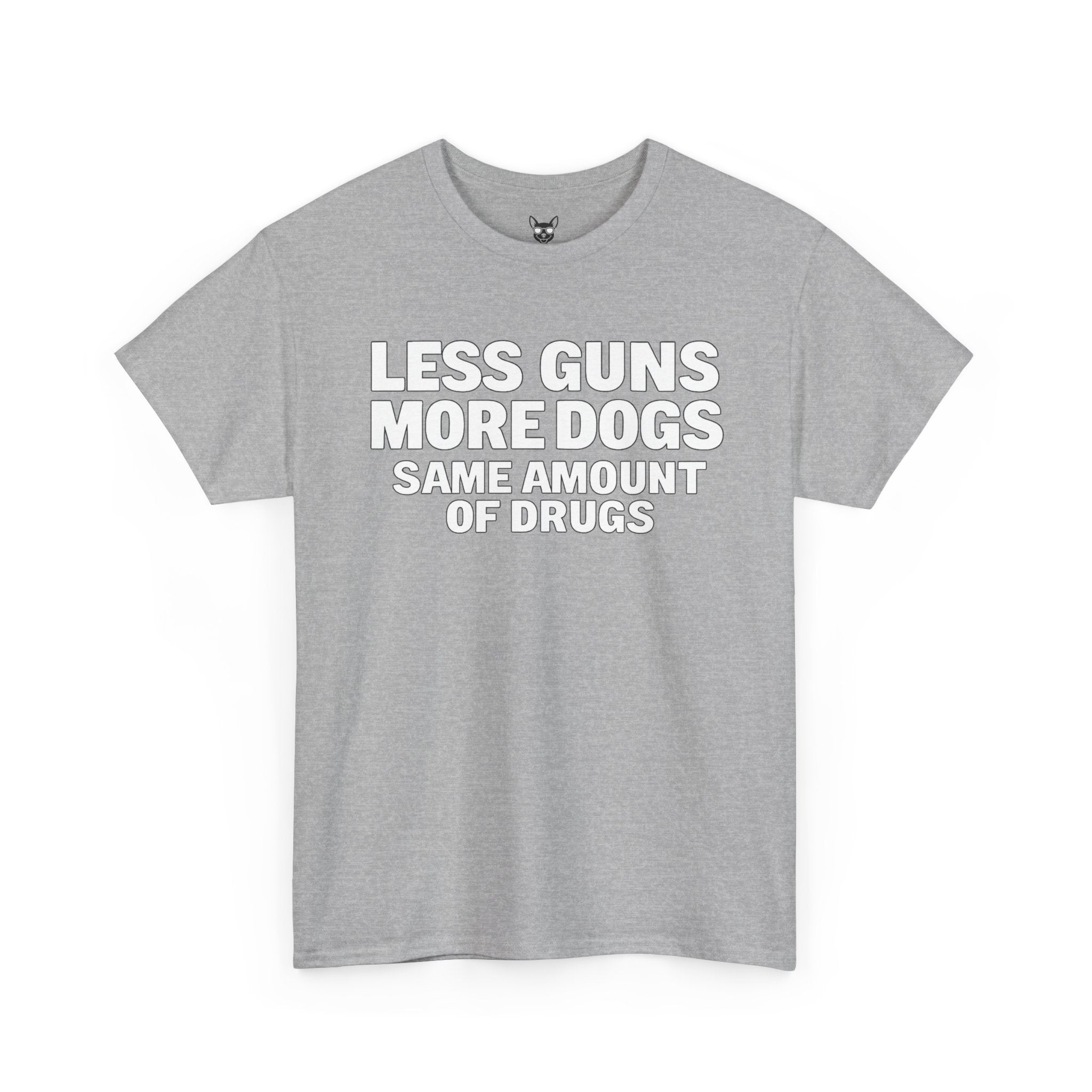Less Guns, More Dogs, Same Amount of Drugs Shirt