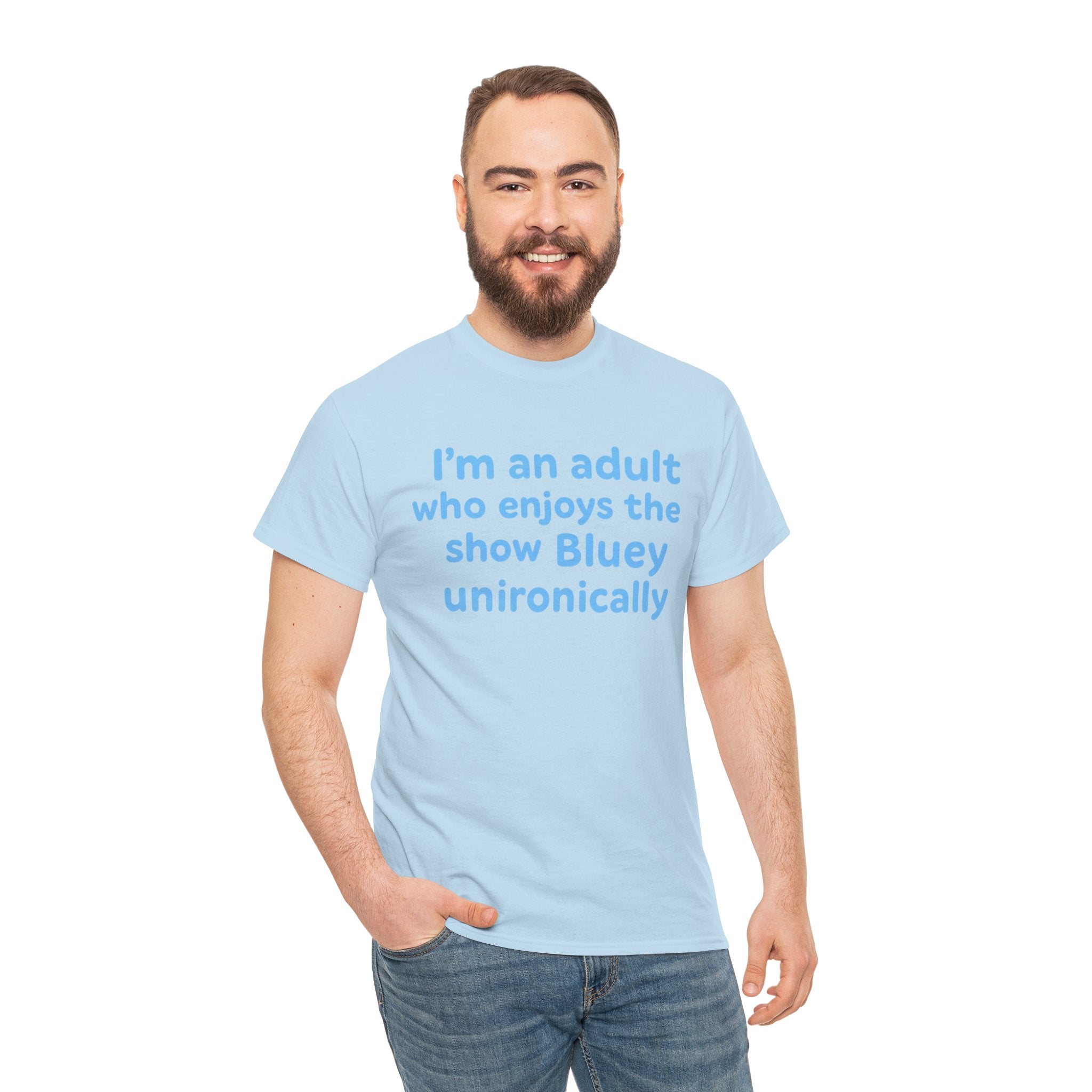 I'm An Adult Who Enjoys The Show Bluey Unironically Shirt -- Funny Shirt for Dog and Bluey Lovers