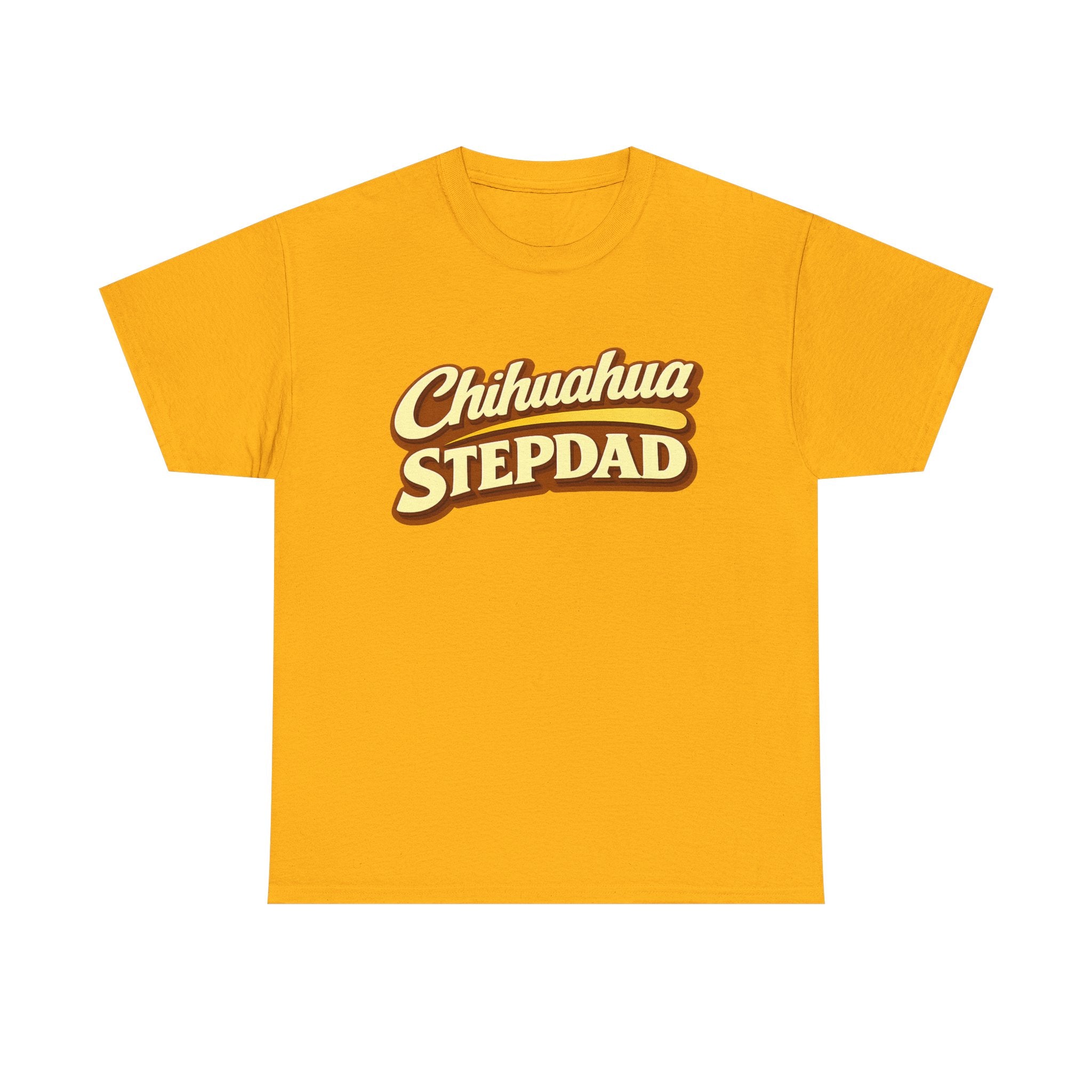Chihuahua Stepdad T-Shirt — Funny Shirt for Dog Lovers