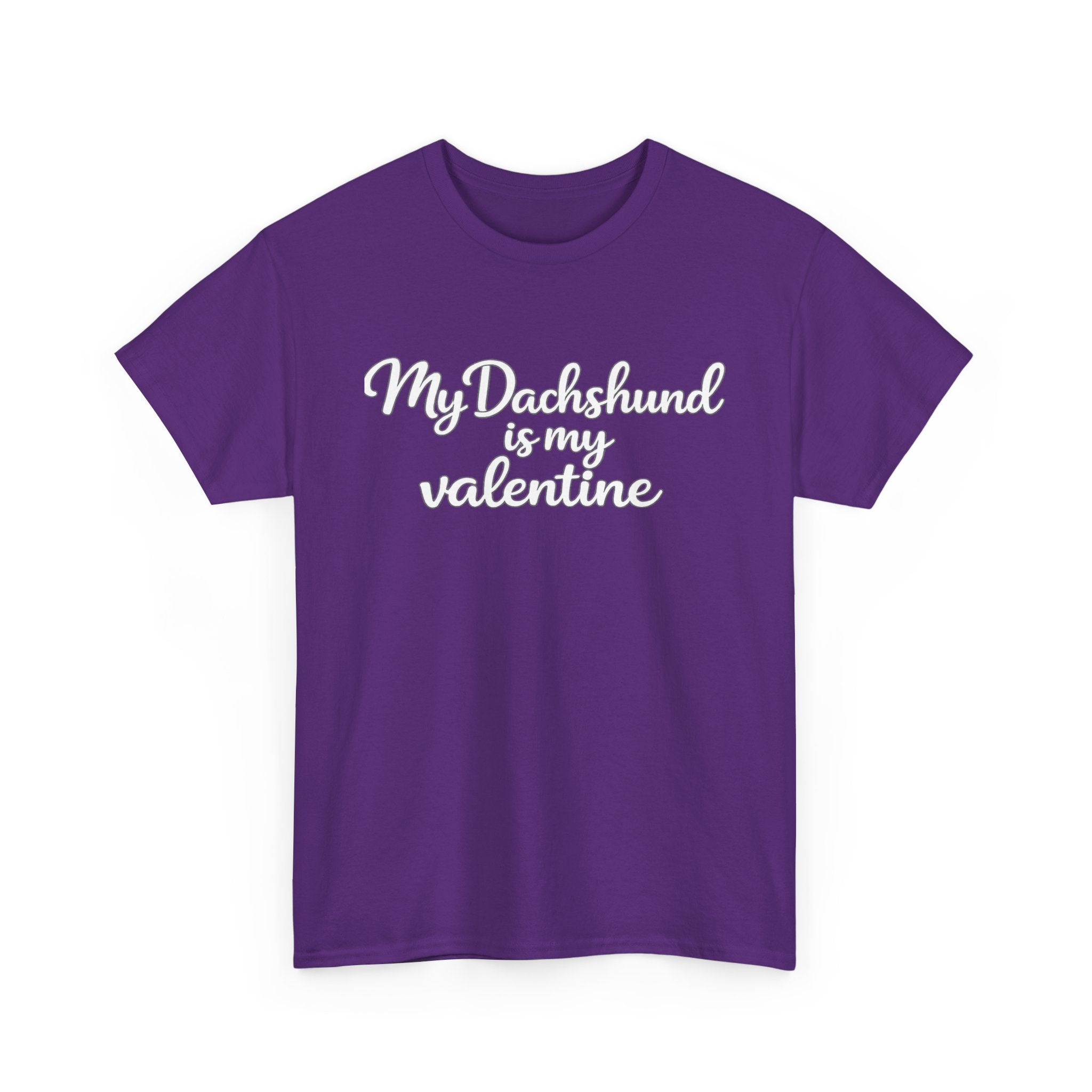 My Dachshund Is My Valentine T-Shirt (White) — Funny Valentine's Day Shirt for Dog Lovers